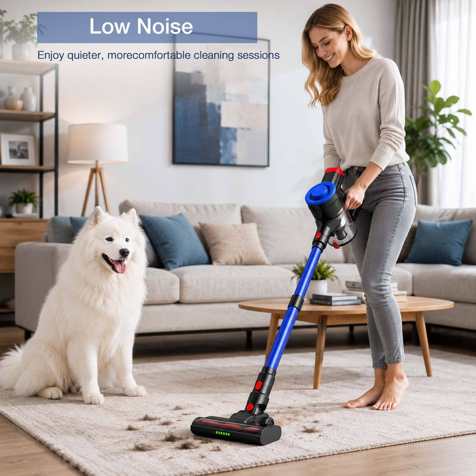Low Noise  
Enjoy quieter, more comfortable cleaning sessions