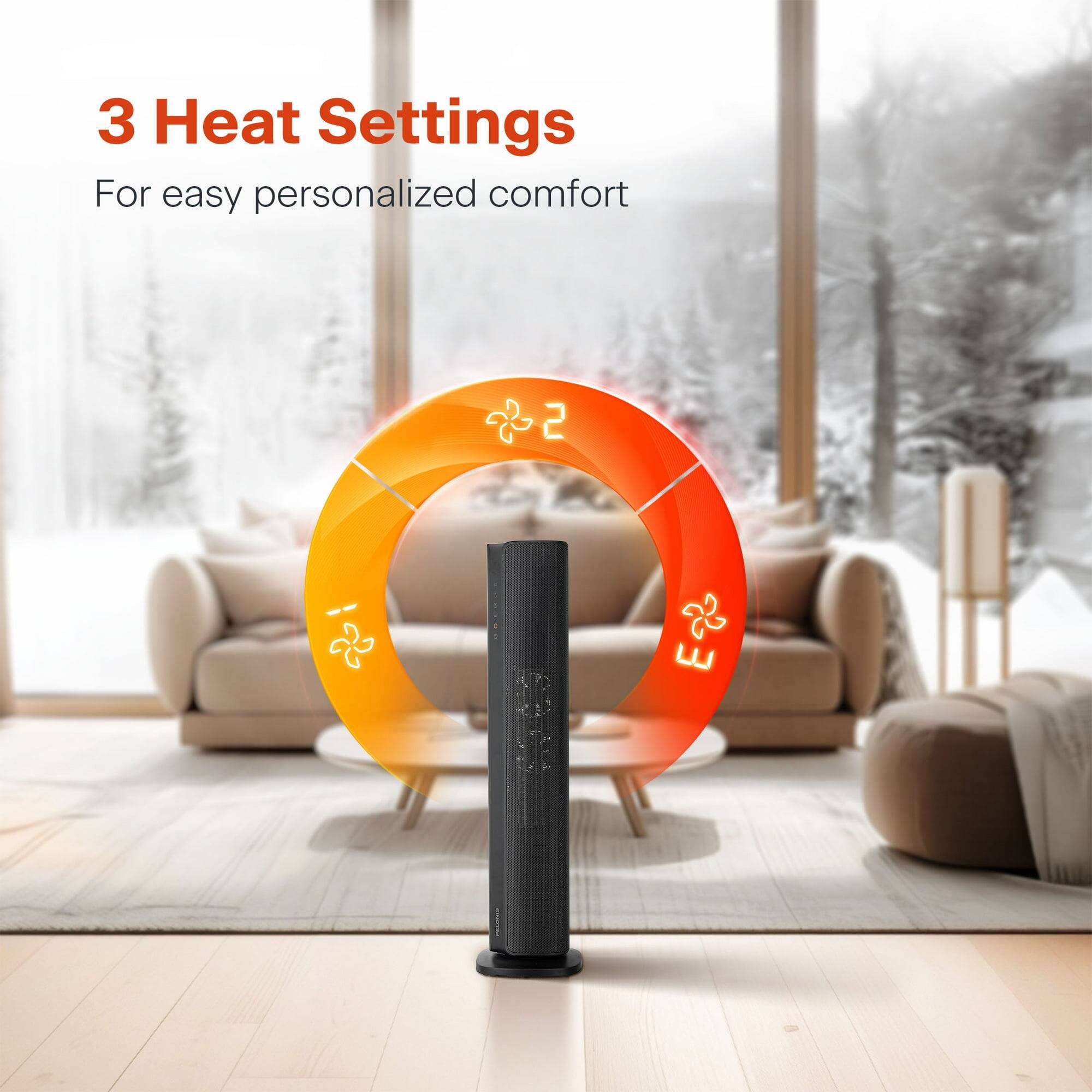 3 Heat Settings  
For easy personalized comfort