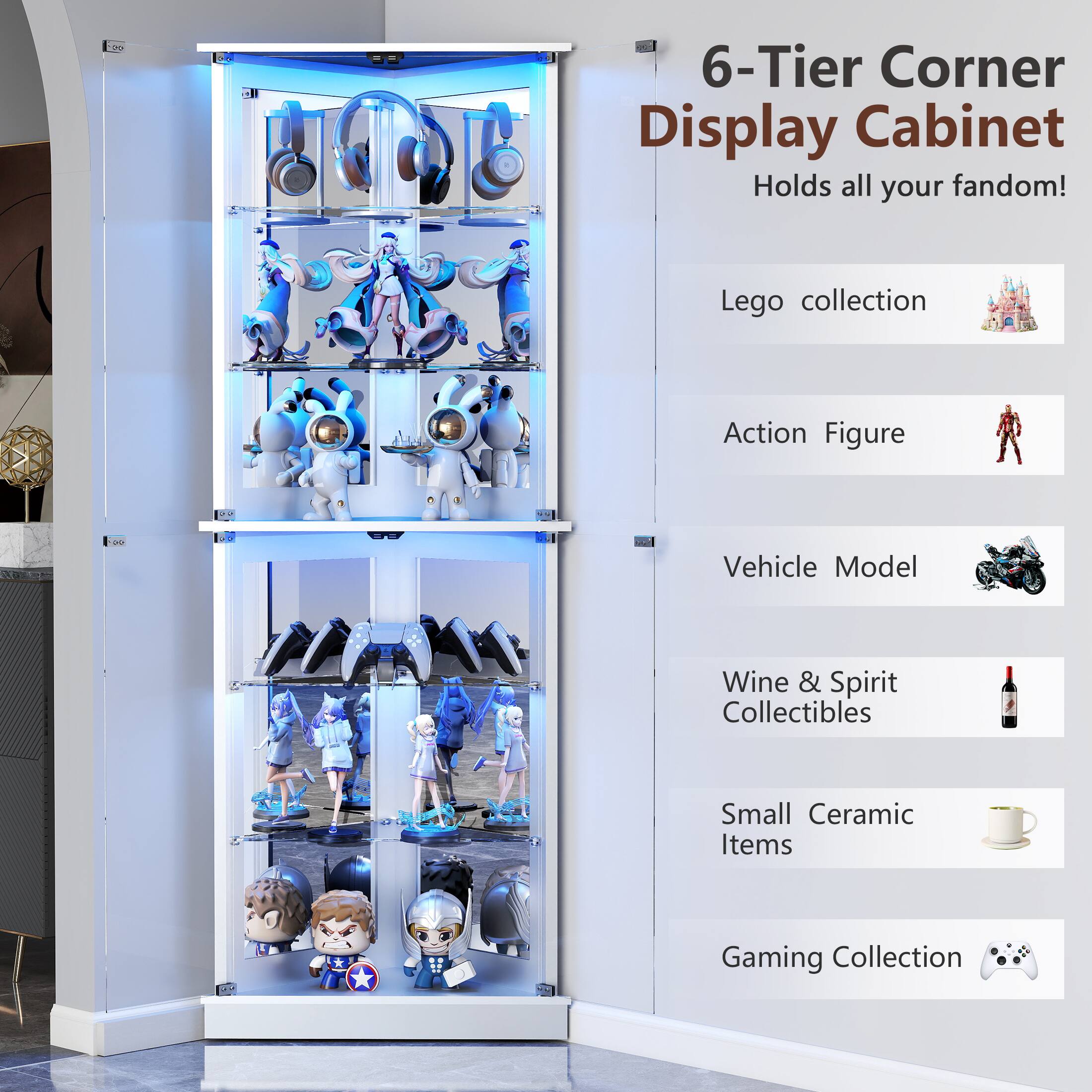 6-Tier Corner Display Cabinet  
Holds all your fandom!  

- Lego collection  
- Action Figure  
- Vehicle Model  
- Wine & Spirit Collectibles  
- Small Ceramic Items  
- Gaming Collection