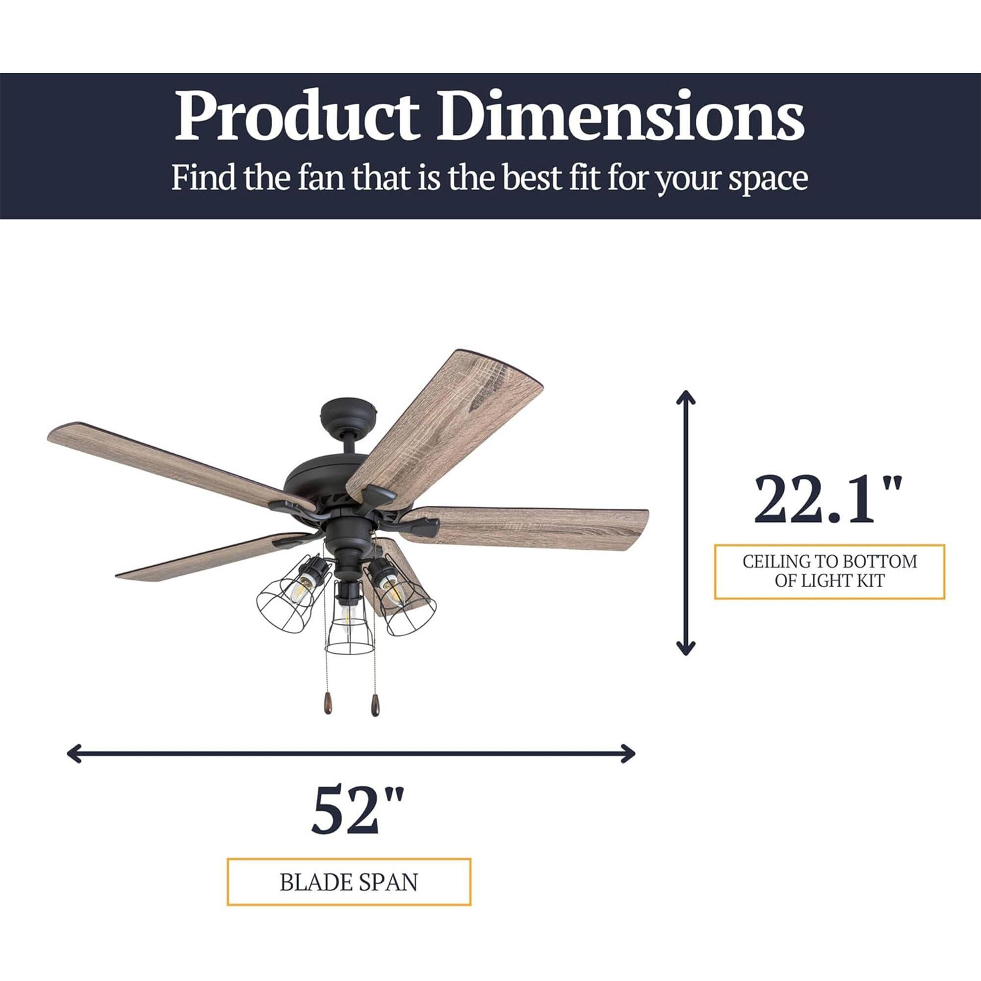 Product Dimensions  
Find the fan that is the best fit for your space  
22.1" CEILING TO BOTTOM OF LIGHT KIT  
52" BLADE SPAN