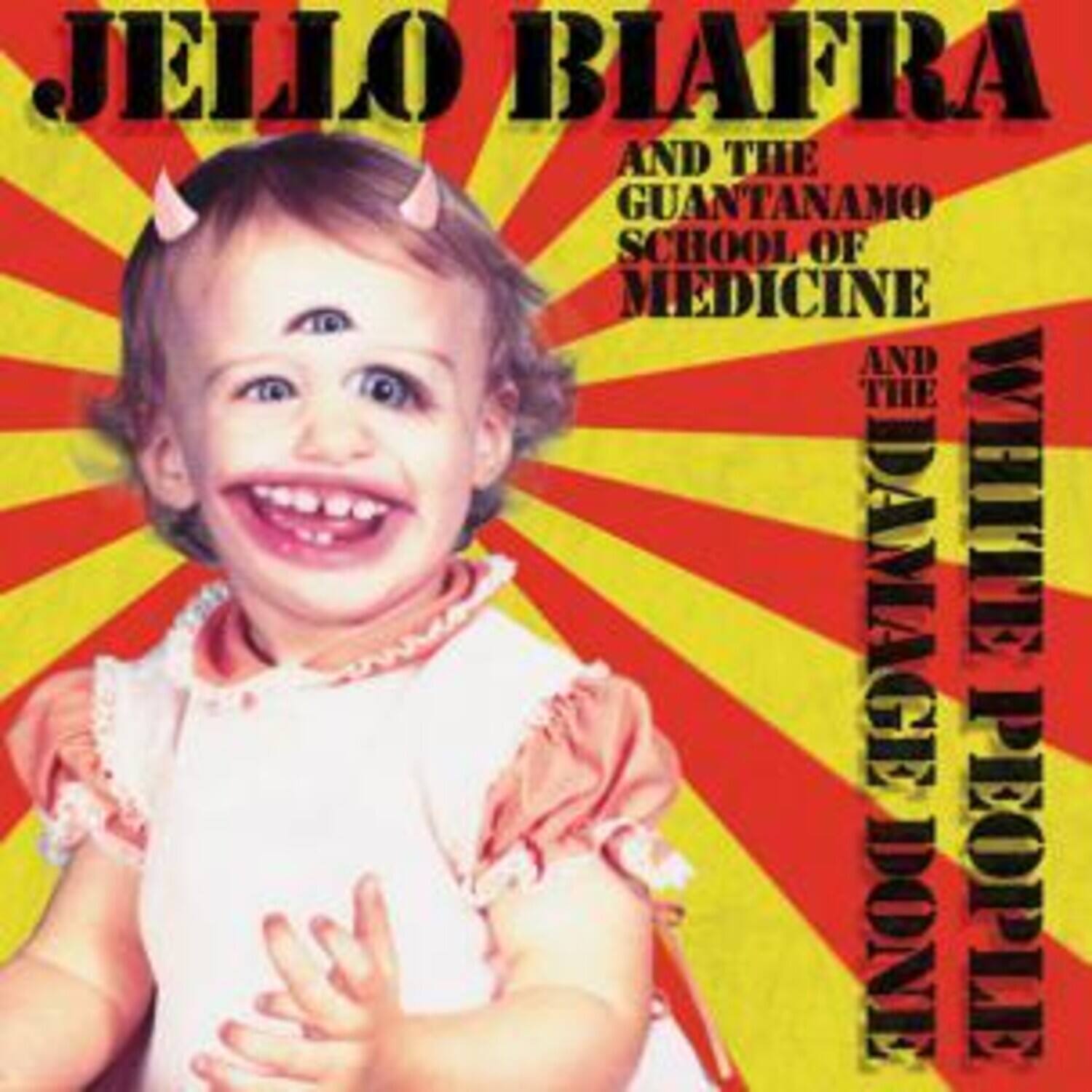 JELLO BIAFRA  
AND THE  
GUANTANAMO SCHOOL OF MEDICINE  
AND THE  
DAMAGE DONE  
WHITE PEOPLE
