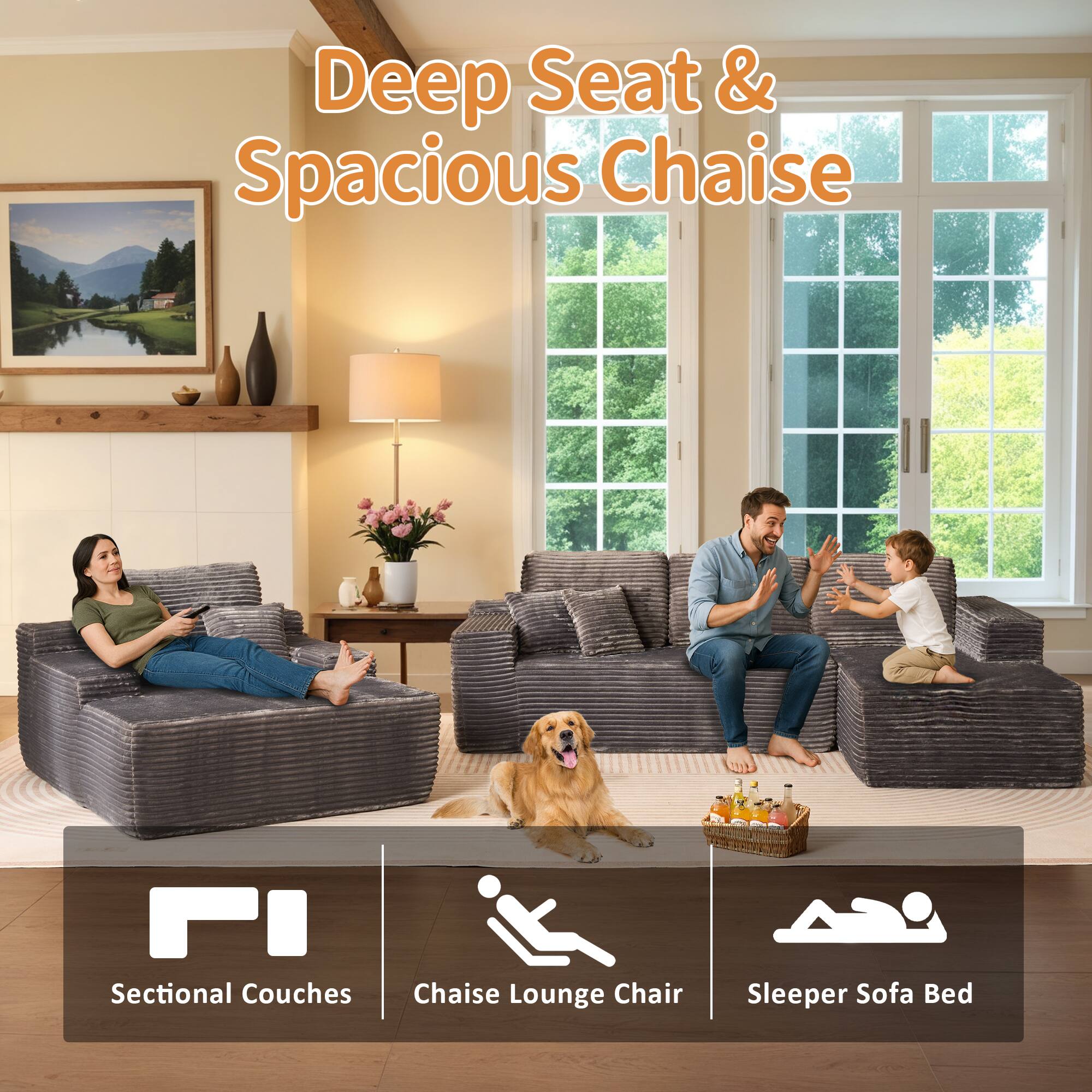 Deep Seat & Spacious Chaise

FI
Sectional Couches

Chaise Lounge Chair

Sleeper Sofa Bed