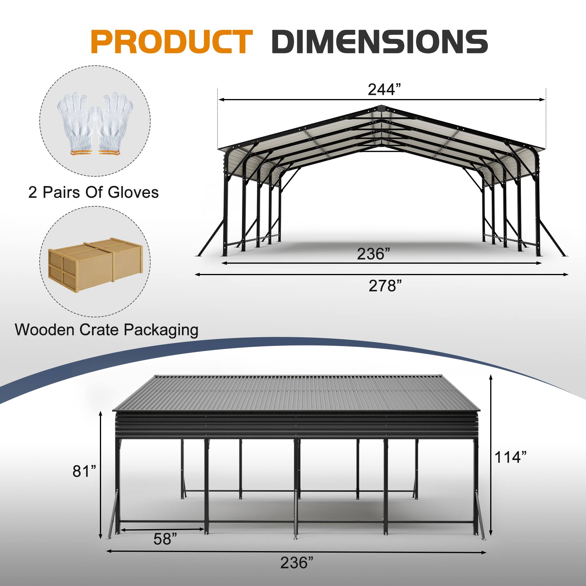 PRODUCT DIMENSIONS

- 2 Pairs Of Gloves
- Wooden Crate Packaging

- 244"
- 236"
- 278"
- 81"
- 114"
- 58"