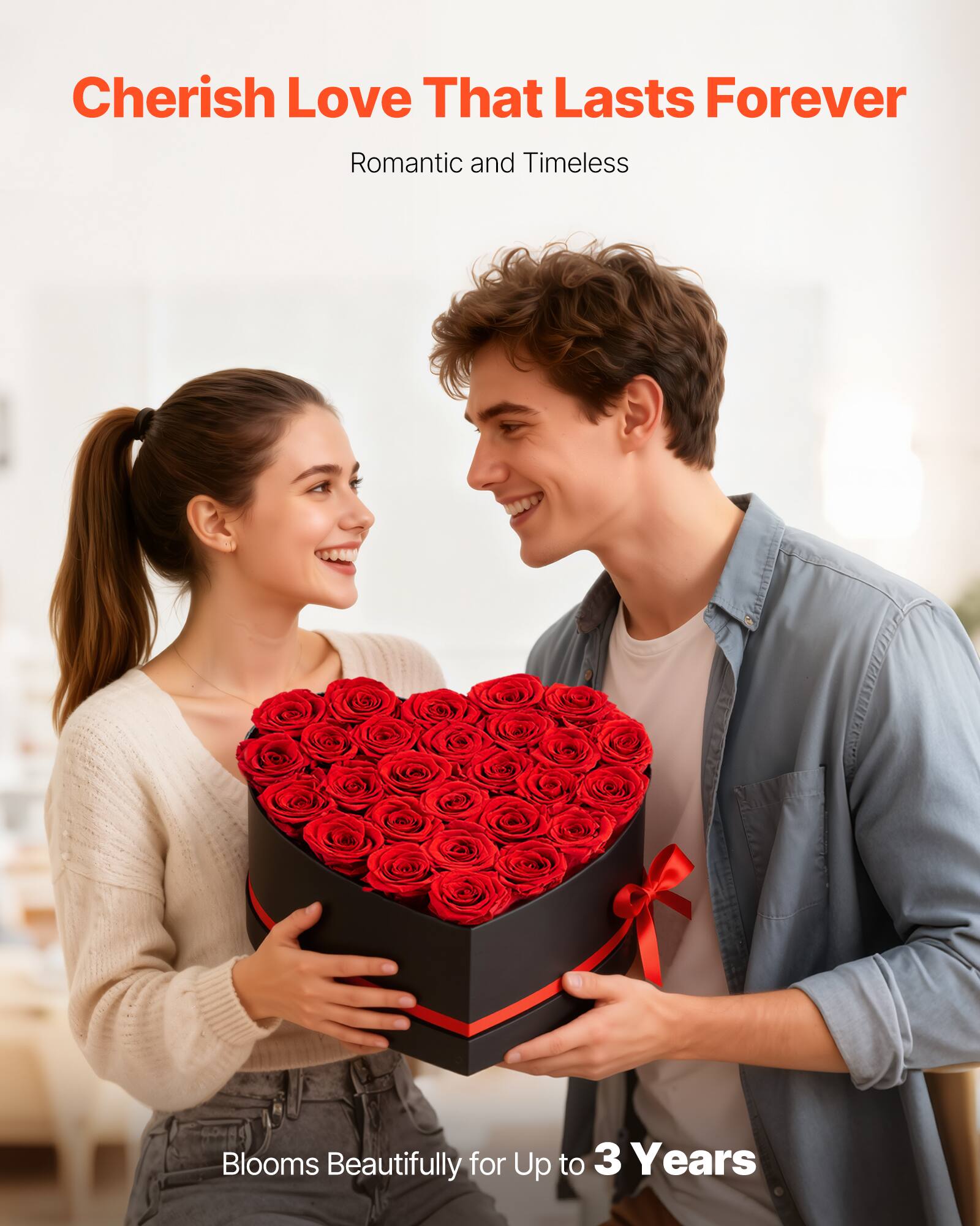 Cherish Love That Lasts Forever  
Romantic and Timeless  

Blooms Beautifully for Up to 3 Years