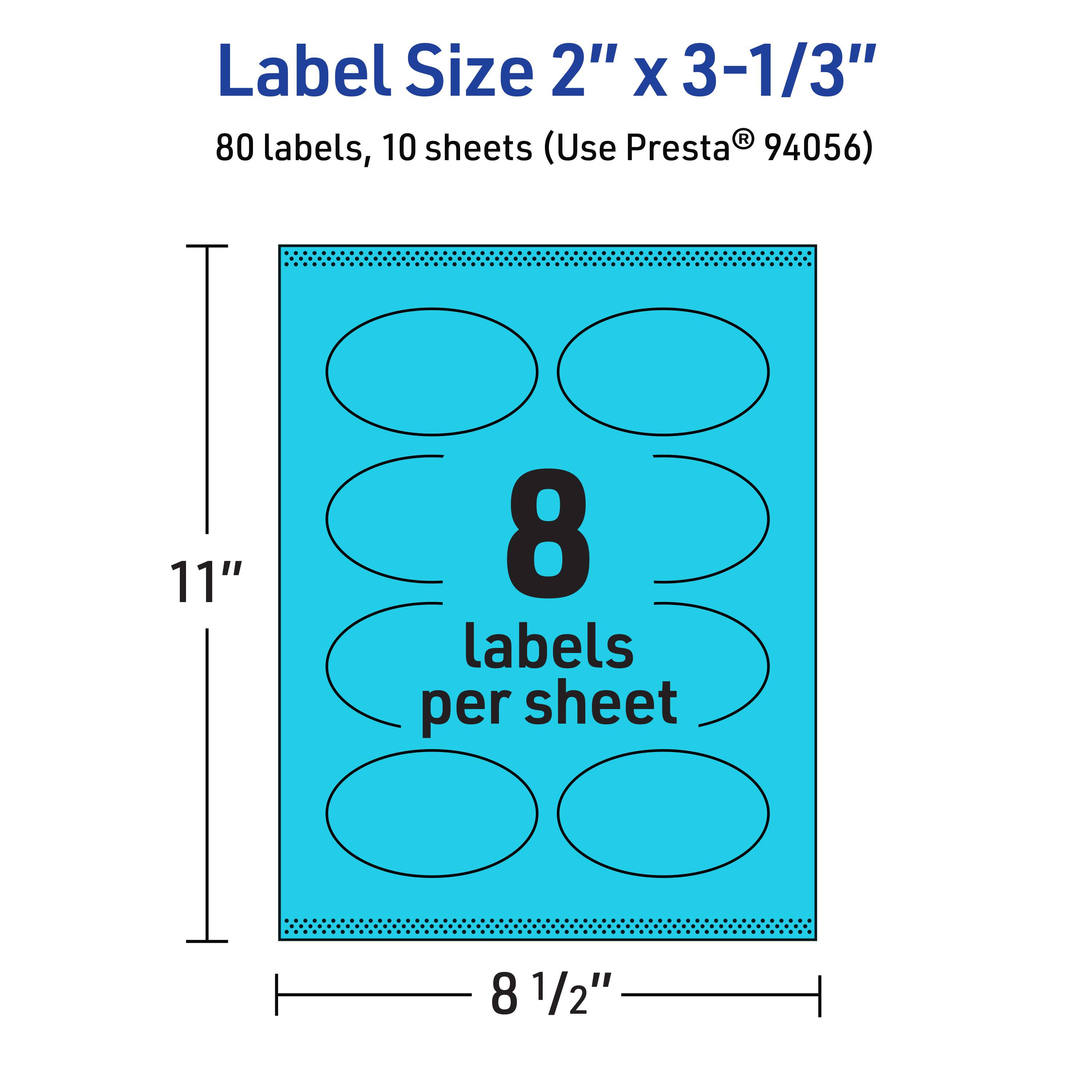 Label Size 2" x 3-1/3"  
80 labels, 10 sheets (Use Presta® 94056)  
8 labels per sheet  
11" x 8 1/2"