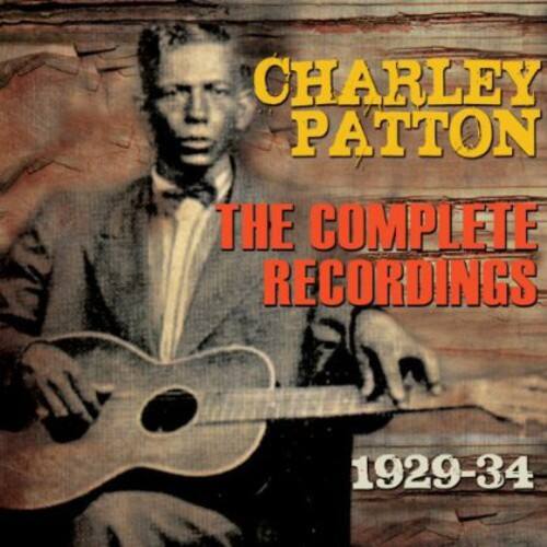 CHARLEY PATTON  
THE COMPLETE RECORDINGS  
1929-34