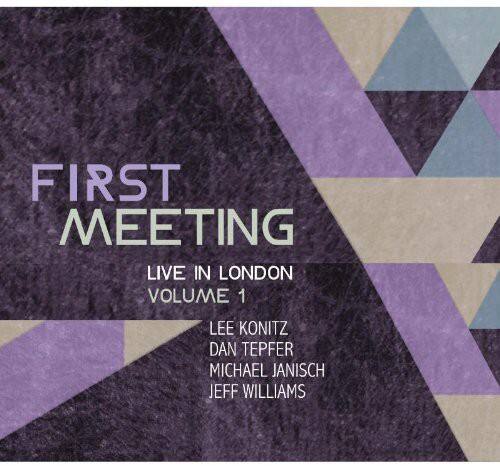 FIRST MEETING  
LIVE IN LONDON  
VOLUME 1  

LEE KONITZ  
DAN TEPFER  
MICHAEL JANISCH  
JEFF WILLIAMS