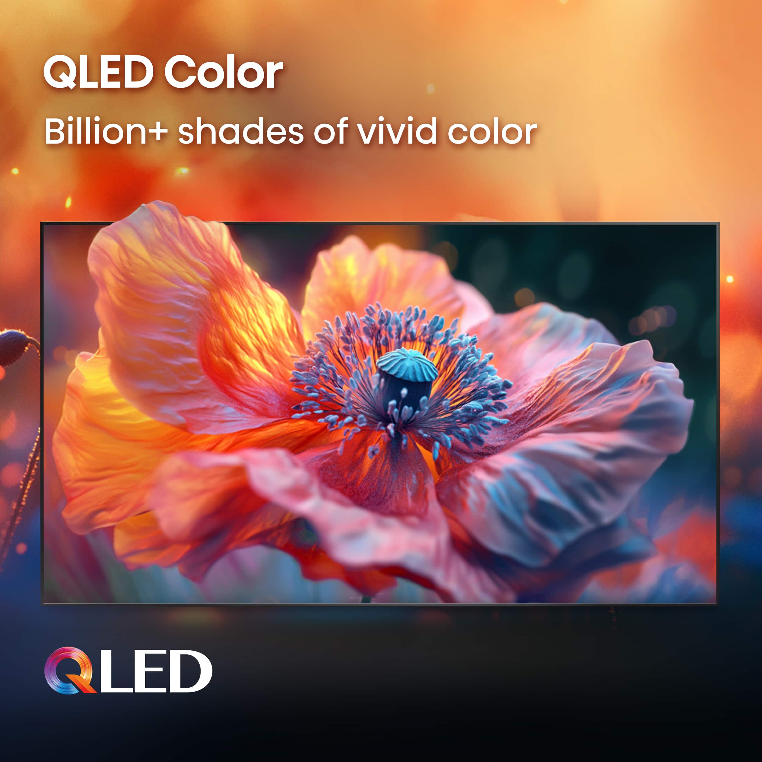 QLED Color: Billion+ shades of vivid color