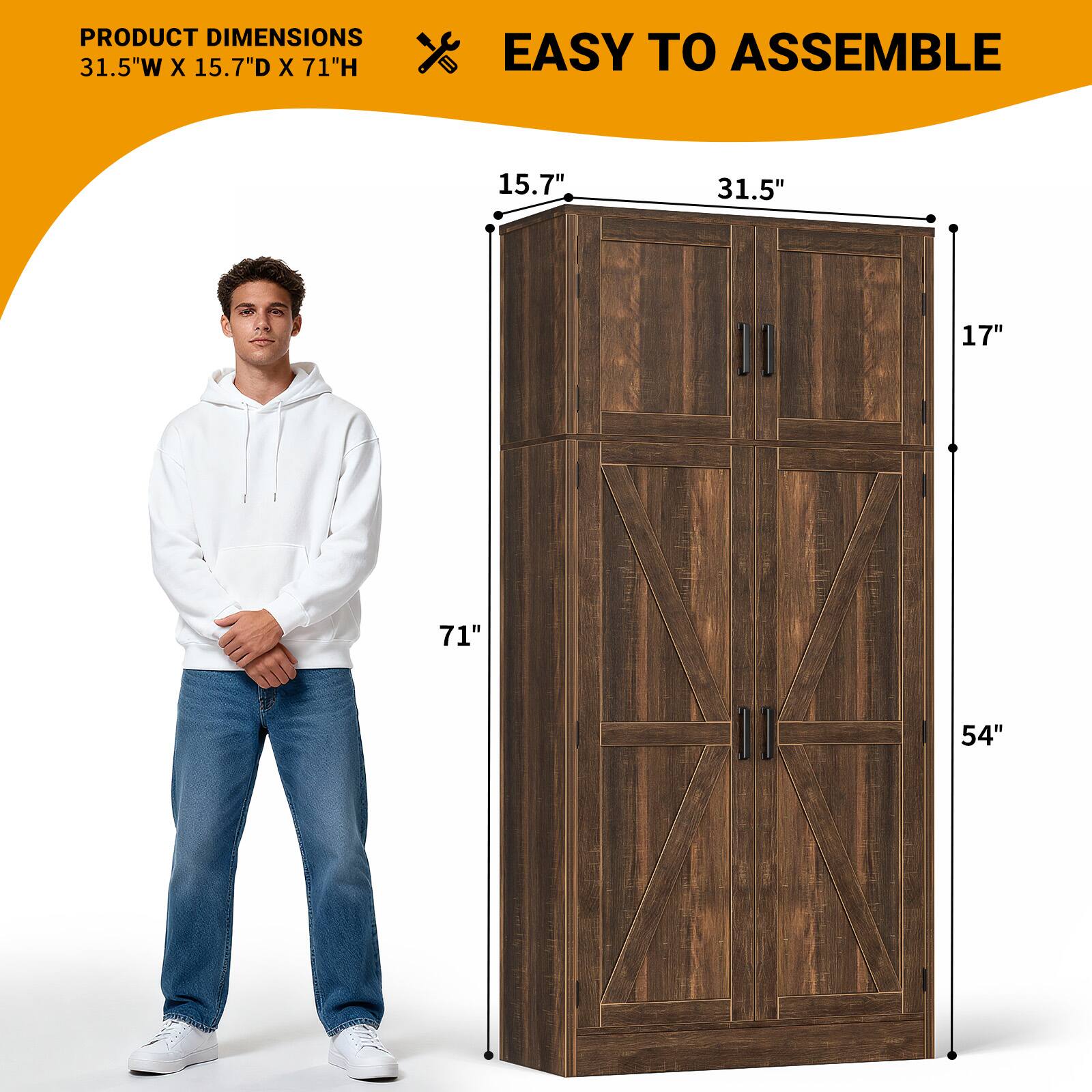 PRODUCT DIMENSIONS 31.5"W X 15.7"D X 71"H  
EASY TO ASSEMBLE  
15.7" 31.5" 17" 71" 54"