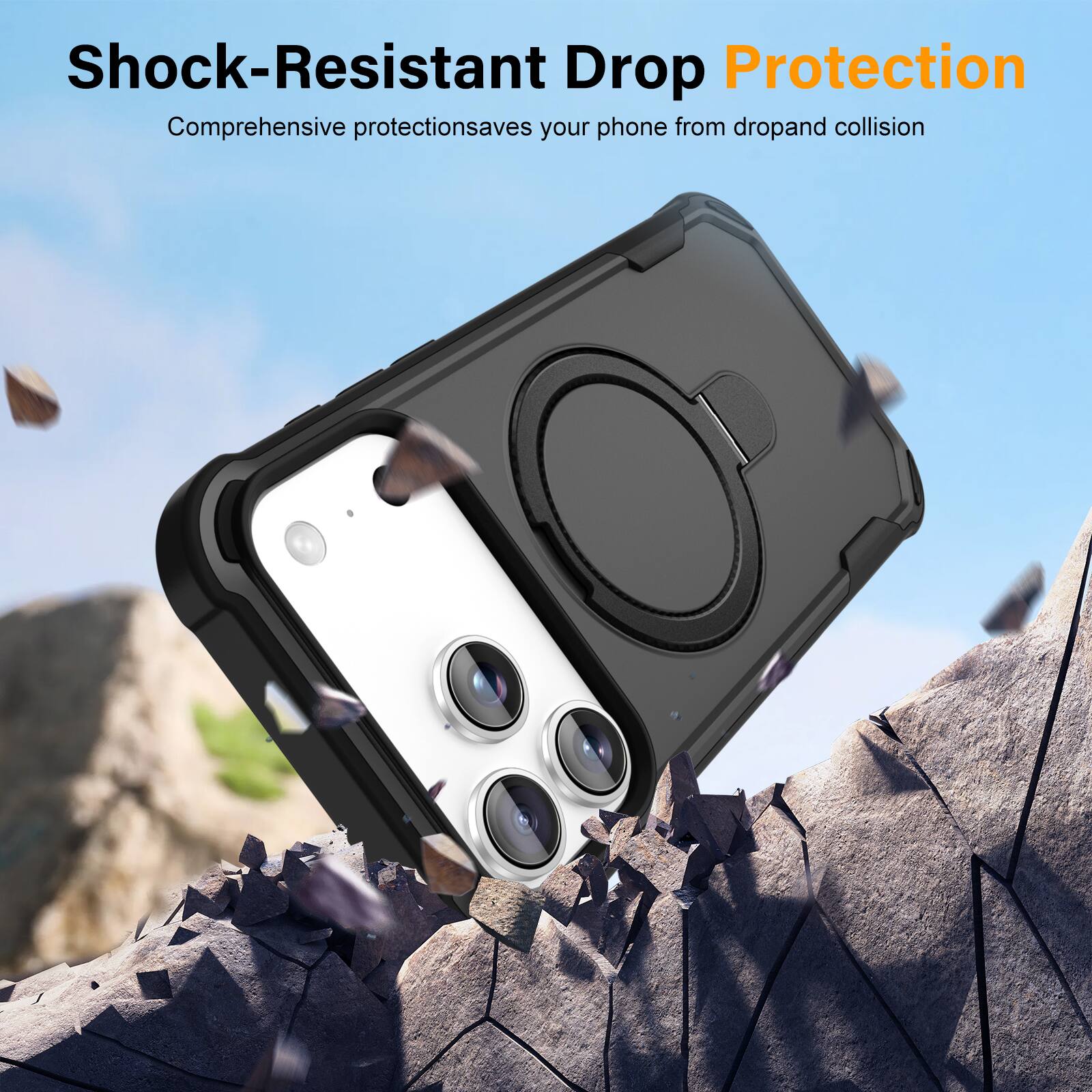 Shock-Resistant Drop Protection  
Comprehensive protection saves your phone from drop and collision
