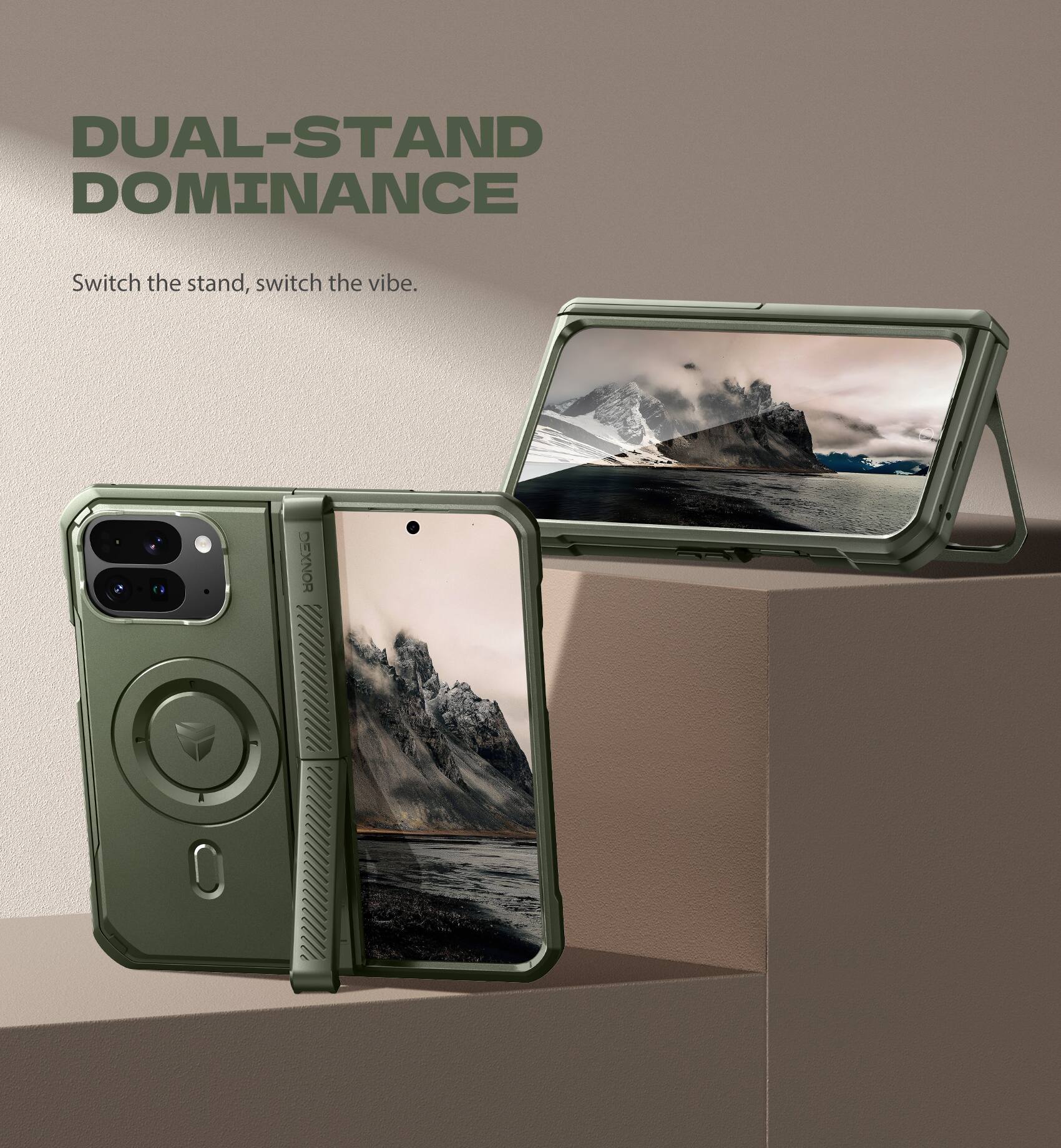 DUAL-STAND DOMINANCE  
Switch the stand, switch the vibe.  
DEXNOR