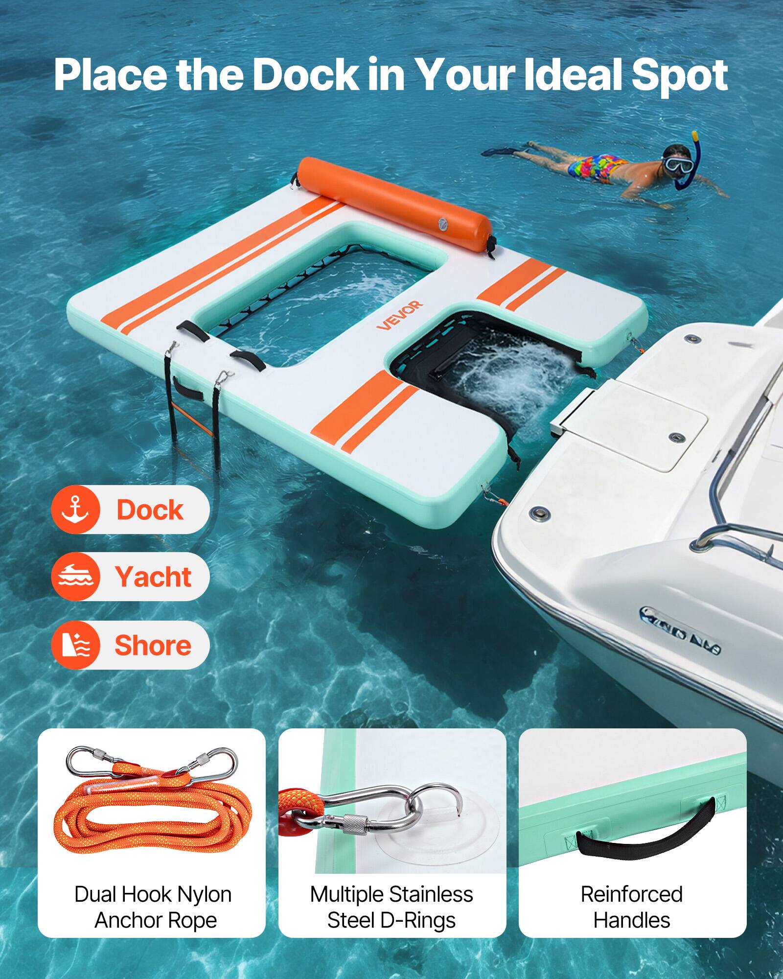 Place the Dock in Your Ideal Spot

VEVOR Dock Yacht Shore 15D NLO

- Dual Hook Nylon Anchor Rope
- Multiple Stainless Steel D-Rings
- Reinforced Handles