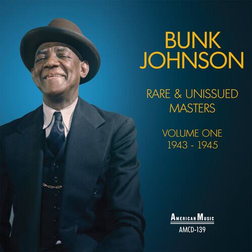 Bunk Johnson - Rare & Unissued Masters Vol 1 1943-1945   - COMPACT DISCS [CD]