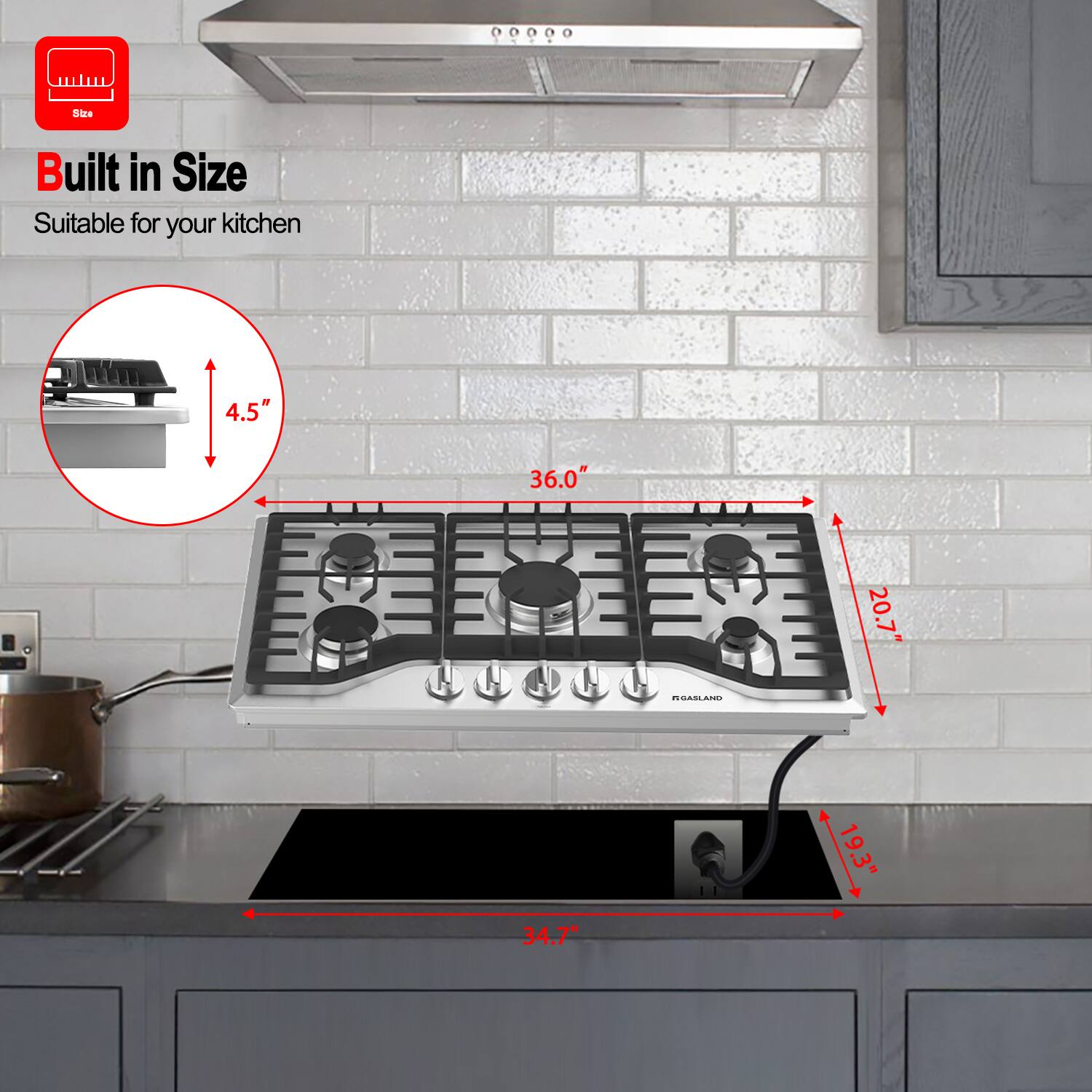 Built in Size  
Suitable for your kitchen  

4.5"  
36.0"  
20.7"  
19.3"  
34.7"