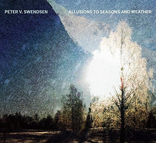 Swendsen - Allusions to Seasons & Weather  - COMPACT DISCS