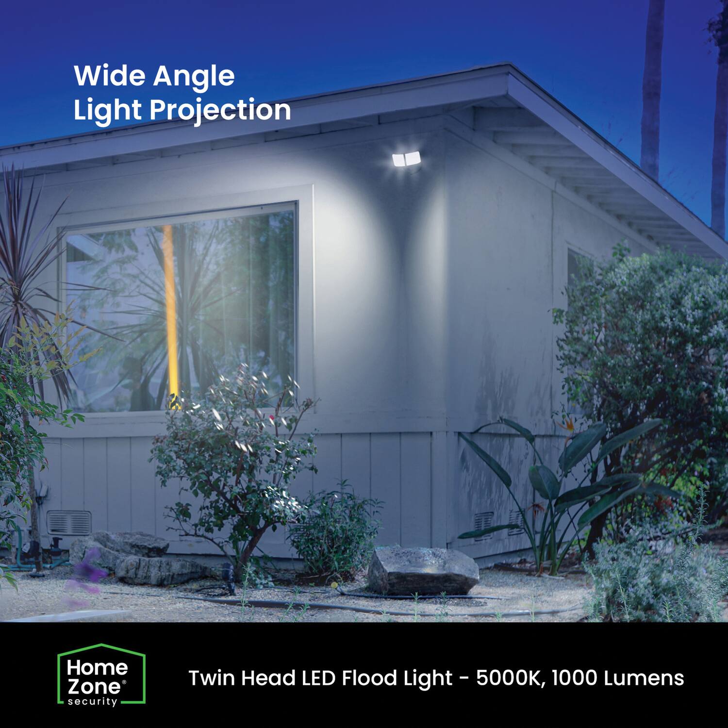 Wide Angle Light Projection  
Home Zone security  
Twin Head LED Flood Light - 5000K, 1000 Lumens