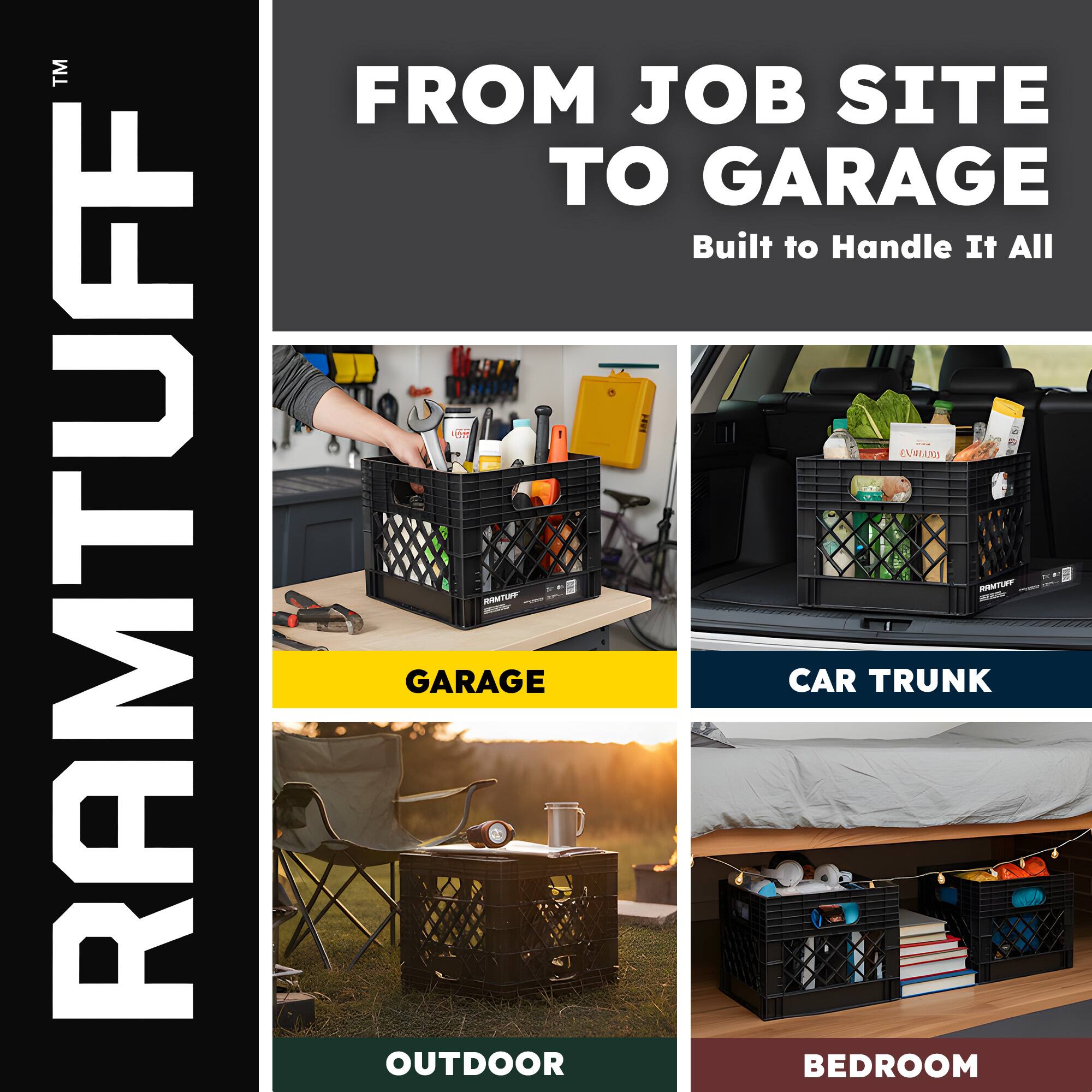 RAMTUFF™  
FROM JOB SITE TO GARAGE  
Built to Handle It All  

GARAGE  
CAR TRUNK  
OUTDOOR  
BEDROOM