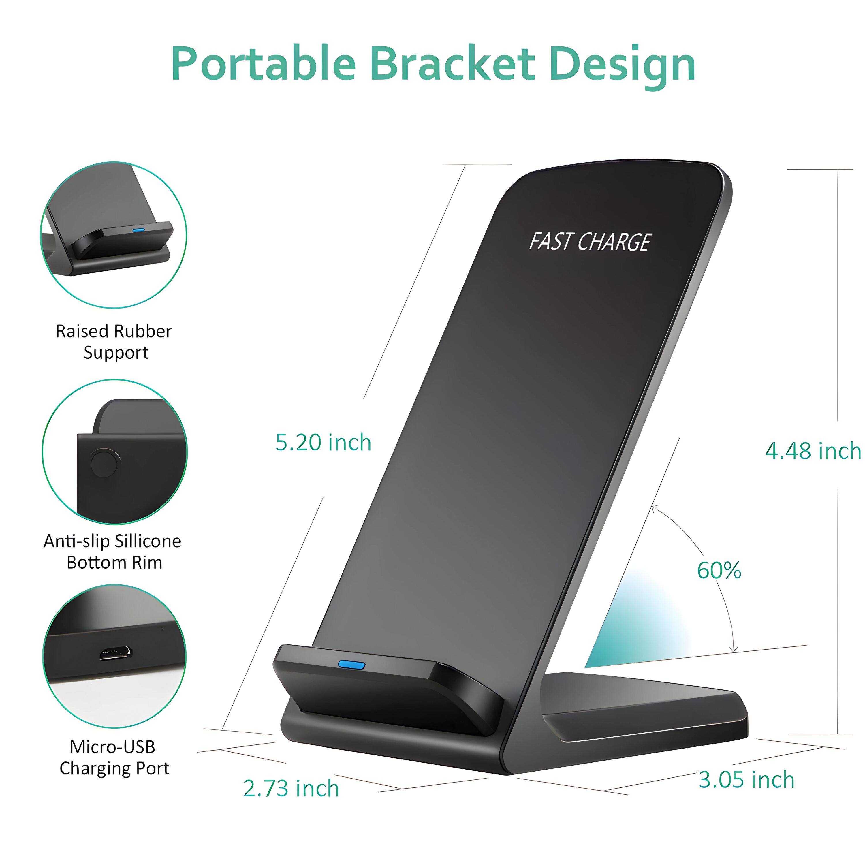 Portable Bracket Design

- Raised Rubber Support
- Anti-slip Silicone Bottom Rim
- Micro-USB Charging Port

FAST CHARGE

- 5.20 inch
- 4.48 inch
- 60%
- 2.73 inch
- 3.05 inch