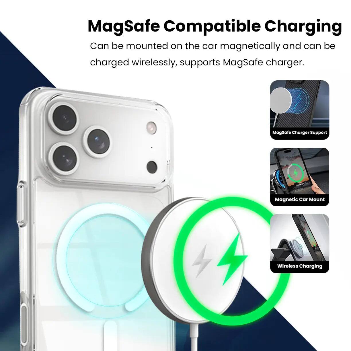 MagSafe Compatible Charging  
Can be mounted on the car magnetically and can be charged wirelessly, supports MagSafe charger.  

MagSafe Charger Support  
Magnetic Car Mount  
Wireless Charging