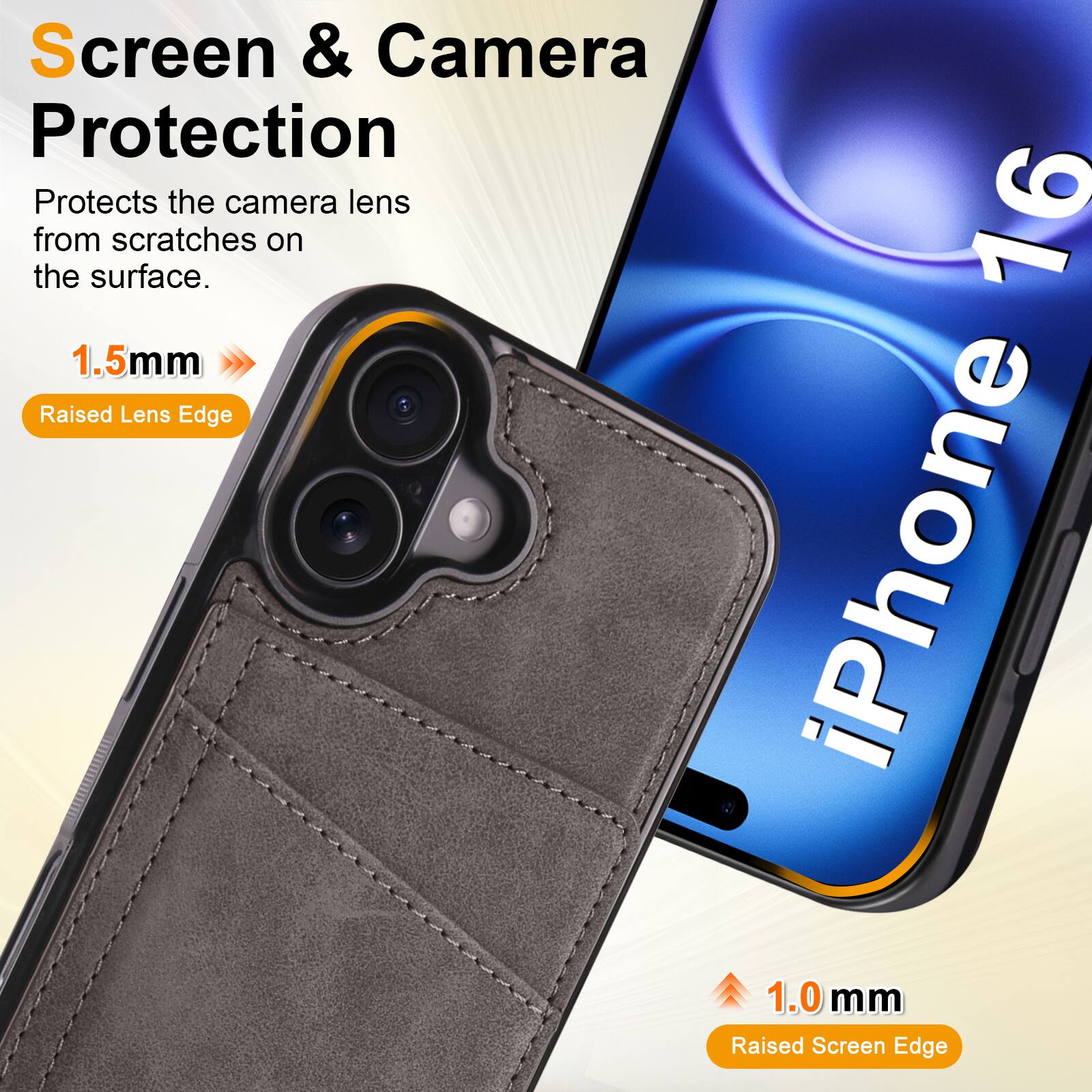 Screen & Camera Protection  
Protects the camera lens from scratches on the surface.  
1.5mm Raised Lens Edge  
1.0 mm Raised Screen Edge