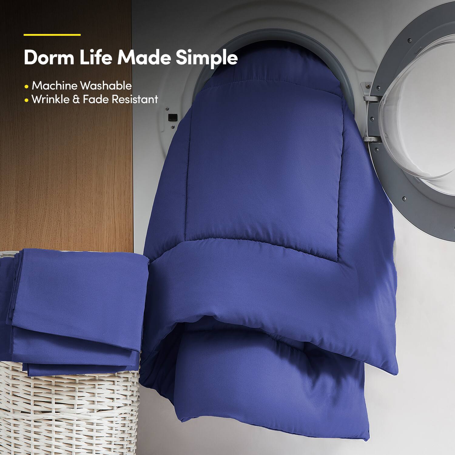 Dorm Life Made Simple

- Machine Washable
- Wrinkle & Fade Resistant