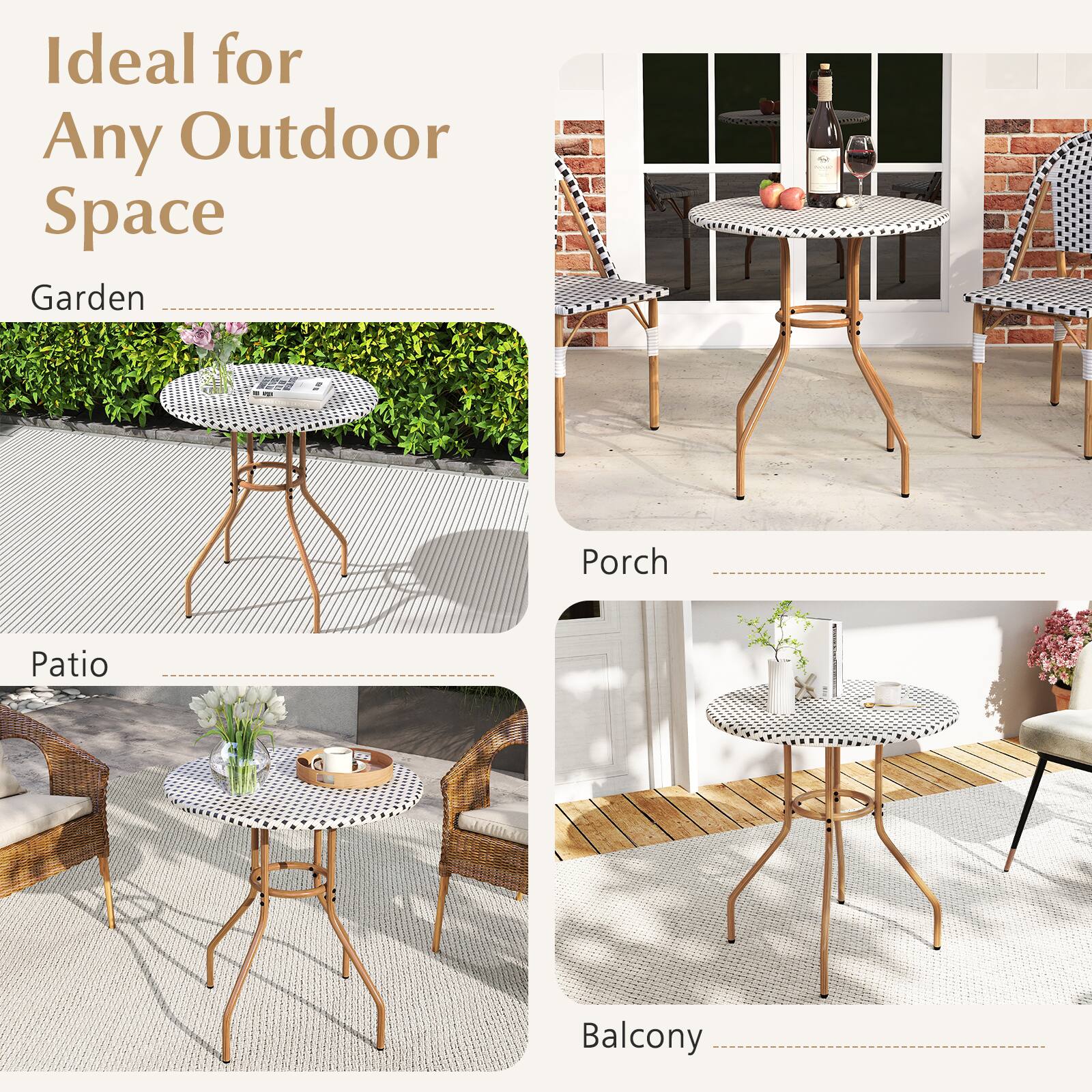 Ideal for Any Outdoor Space

Garden

Patio

Porch

Balcony