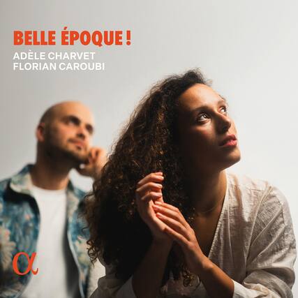 BELLE ÉPOQUE!
ADÉLÉ CHARVET
FLORIAN CAROUBI