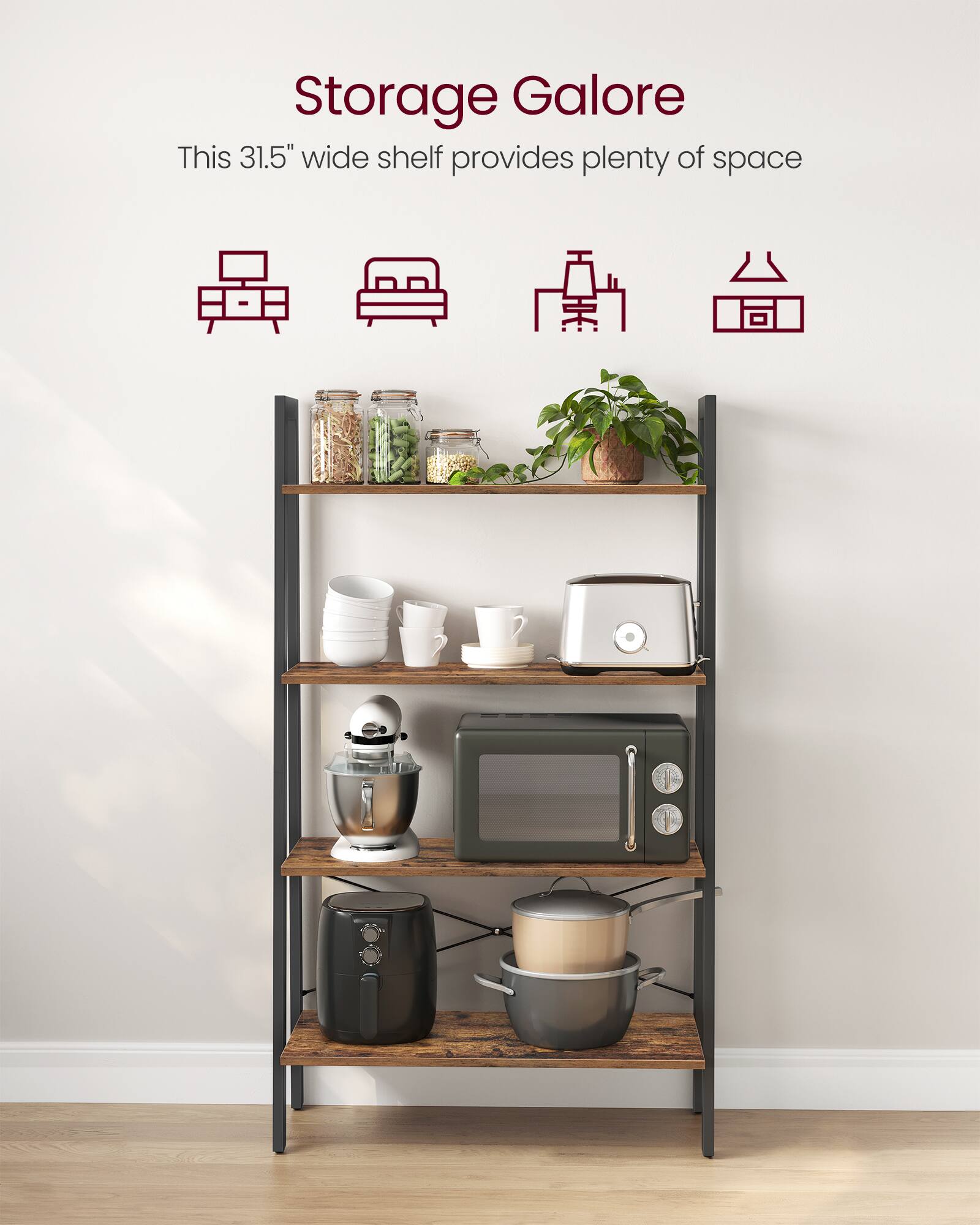 Storage Galore  
This 31.5" wide shelf provides plenty of space