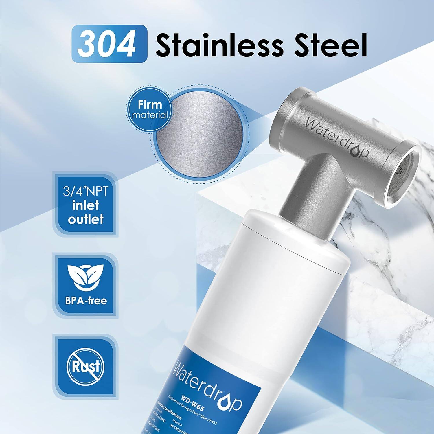 304 Stainless Steel, Firm material, 3/4"NPT inlet outlet, Waterdrop, BPA-free, Rust, Waterdrop Replacement WD-W65 - Agon Pure Filter OP, Presputt APA31, 30125l, 118 P