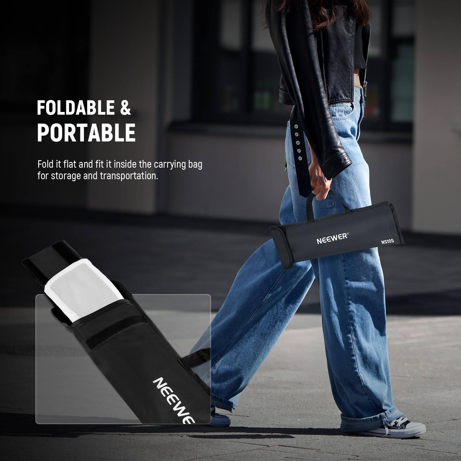 FOLDABLE & PORTABLE  
Fold it flat and fit it inside the carrying bag for storage and transportation.  

NEEWER NS10S