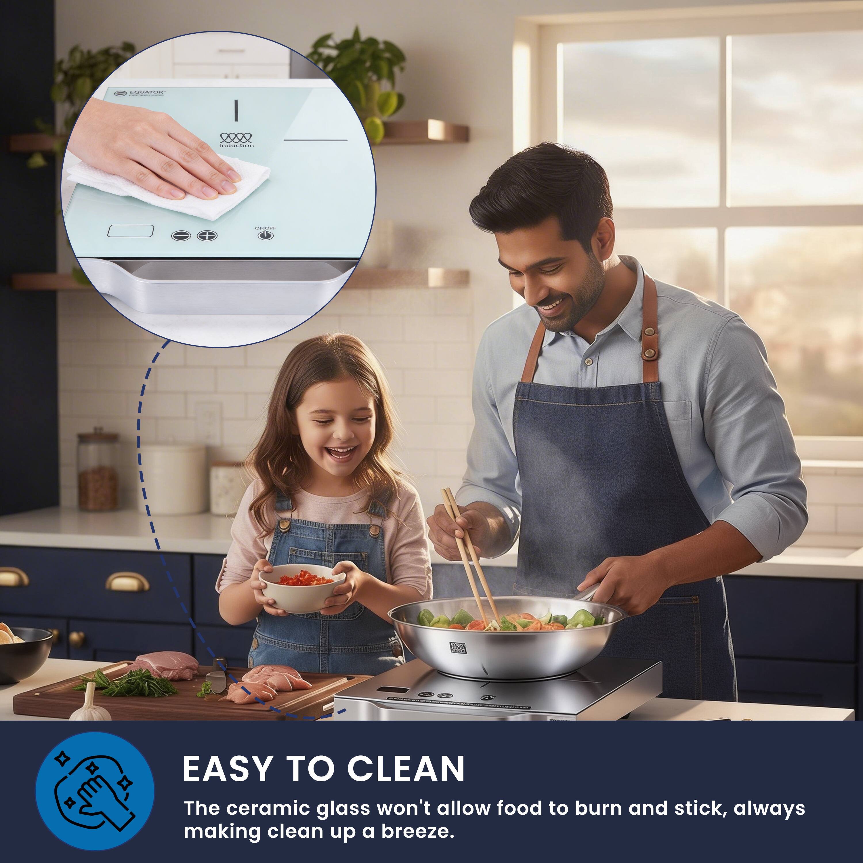 EASY TO CLEAN  
The ceramic glass won't allow food to burn and stick, always making clean up a breeze.