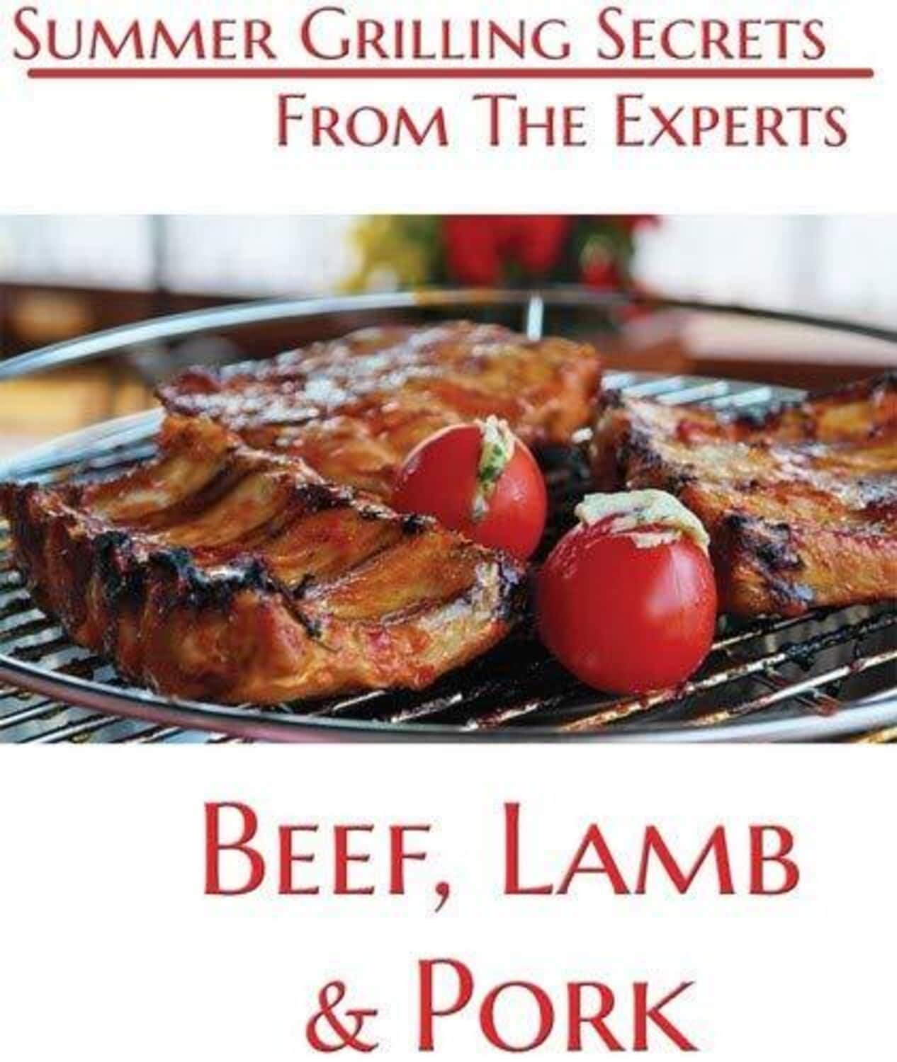 Summer Grilling Secrets From the Experts Beef, Lamb and Pork  - DVD