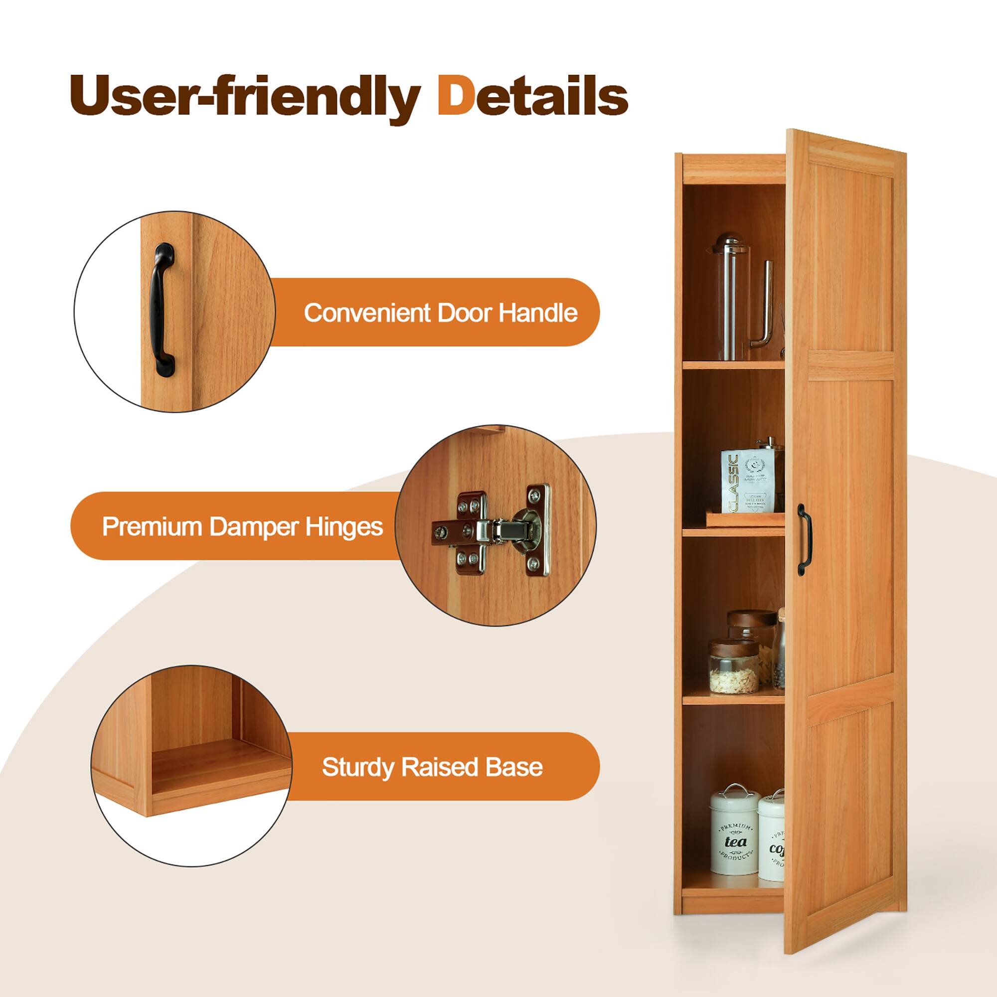 User-friendly Details

- Convenient Door Handle
- Premium Damper Hinges
- Sturdy Raised Base