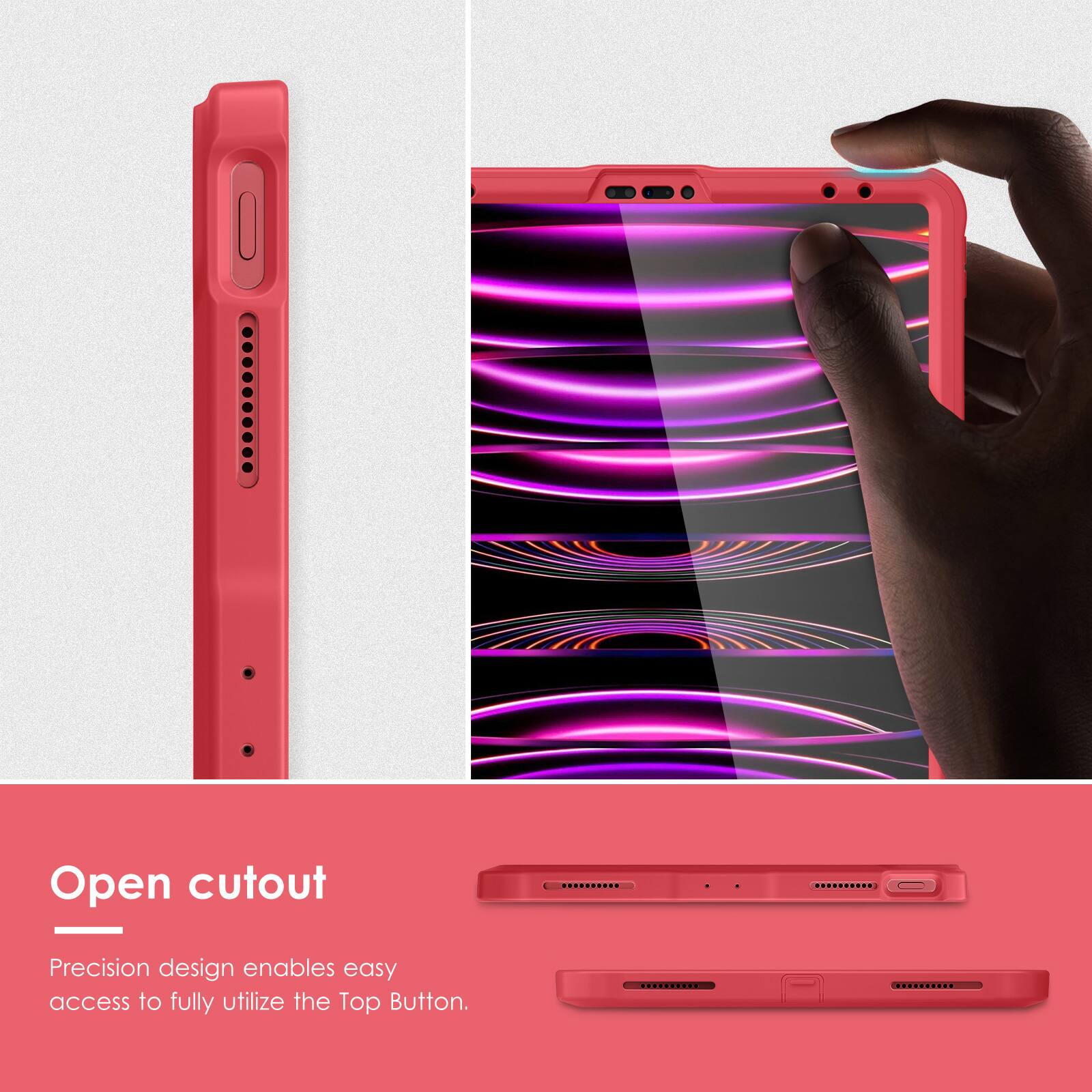 Open cutout

Precision design enables easy access to fully utilize the Top Button.