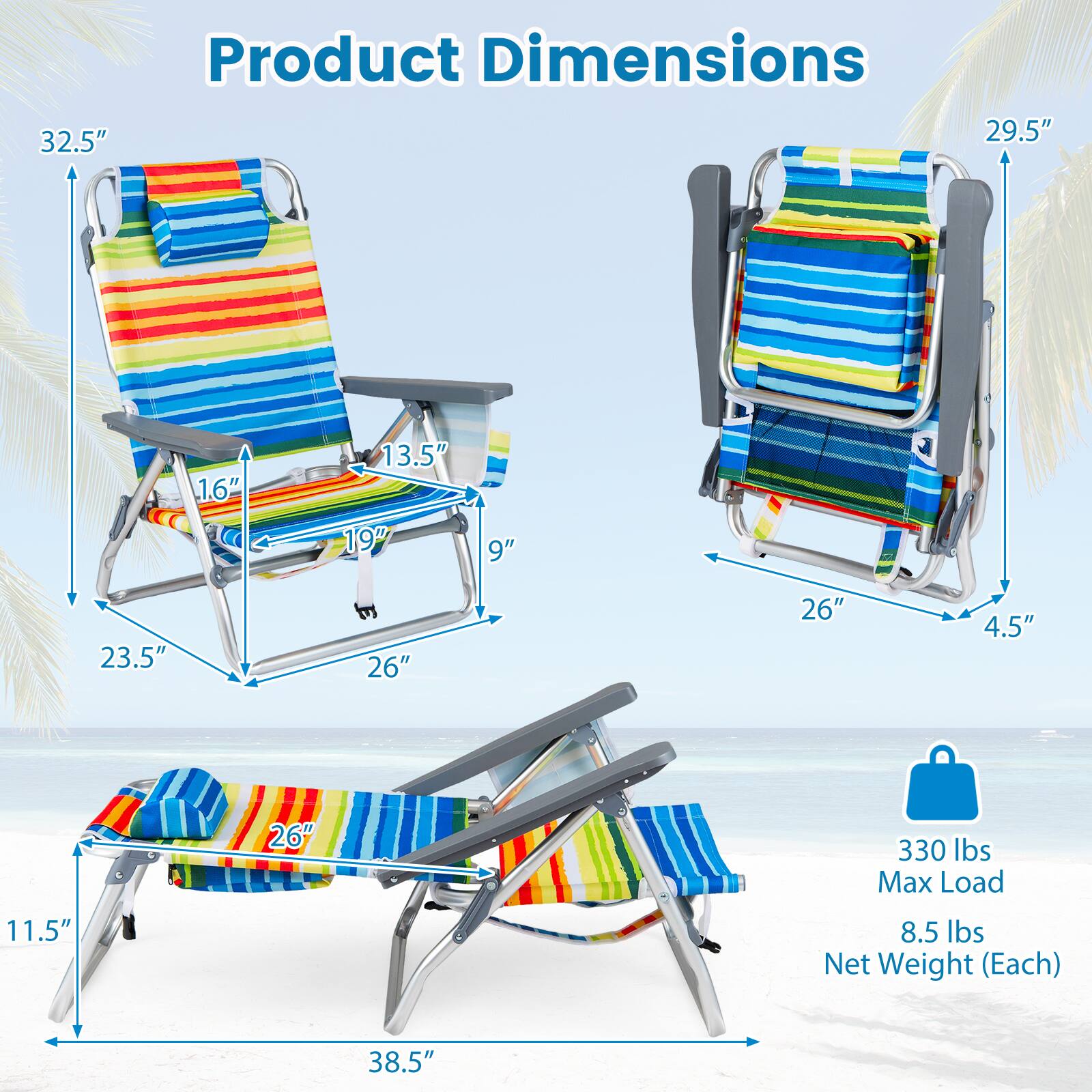 Product Dimensions

- 32.5" (Height)
- 29.5" (Height when folded)
- 1.6" (Thickness of seat)
- 13.5" (Width of seat)
- 19" (Depth of seat)
- 9" (Armrest width)
- 23.5" (Width of folded chair)
- 26" (Length of seat)
- 4.5" (Thickness of folded chair)
- 26" (Width of folded base)
- 38.5" (Length of folded base)

Max Load: 330 lbs

Net Weight (Each): 8.5 lbs
