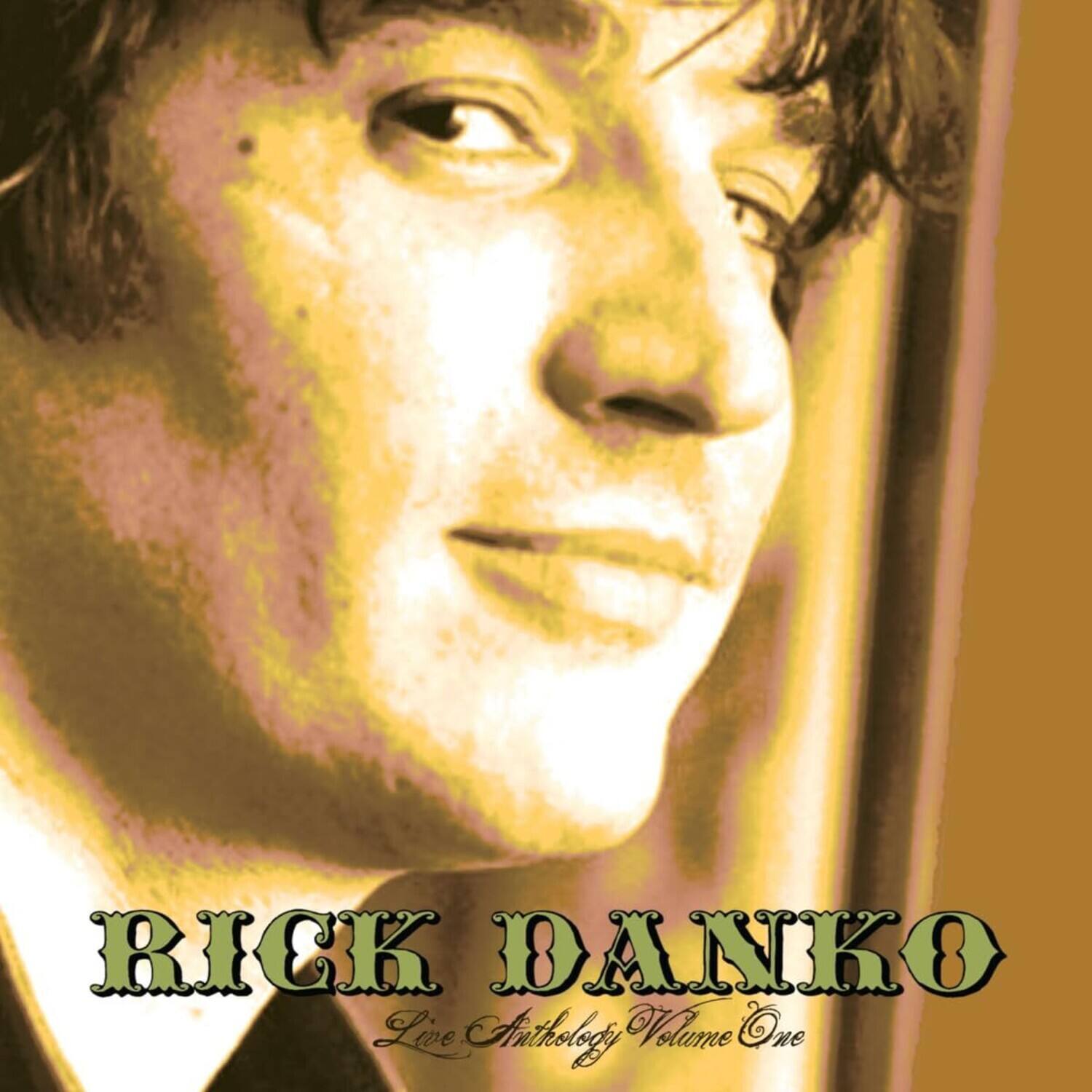 RICK DANKO  
Live Anthology Volume One