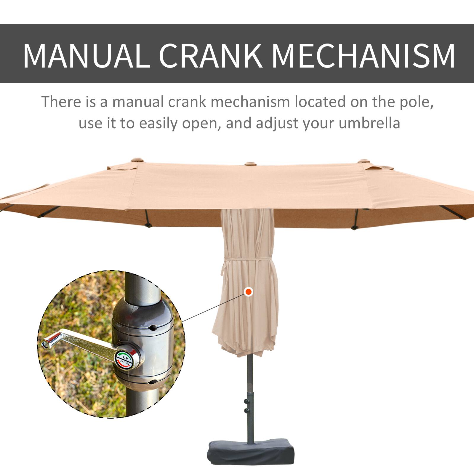 MANUAL CRANK MECHANISM
There is a manual crank mechanism located on the pole, use it to easily open, and adjust your umbrella