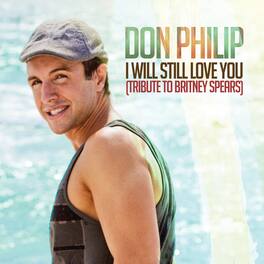 Don Philip - I Will Still Love You: Tribute to Britney Spears - CD SINGLE