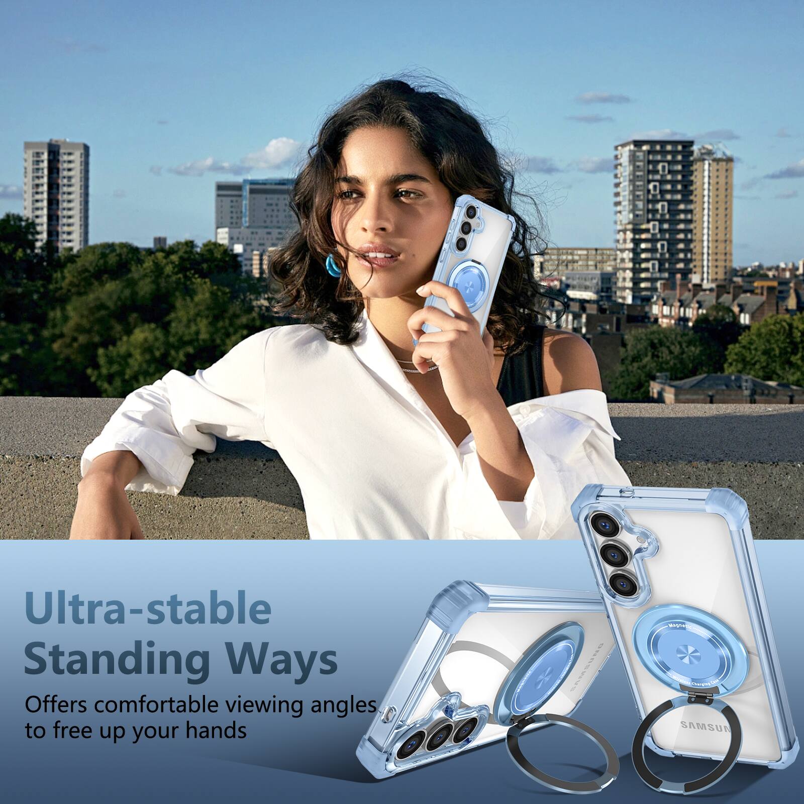 Ultra-stable Standing Ways  
Offers comfortable viewing angles to free up your hands  
SAMSUNG
