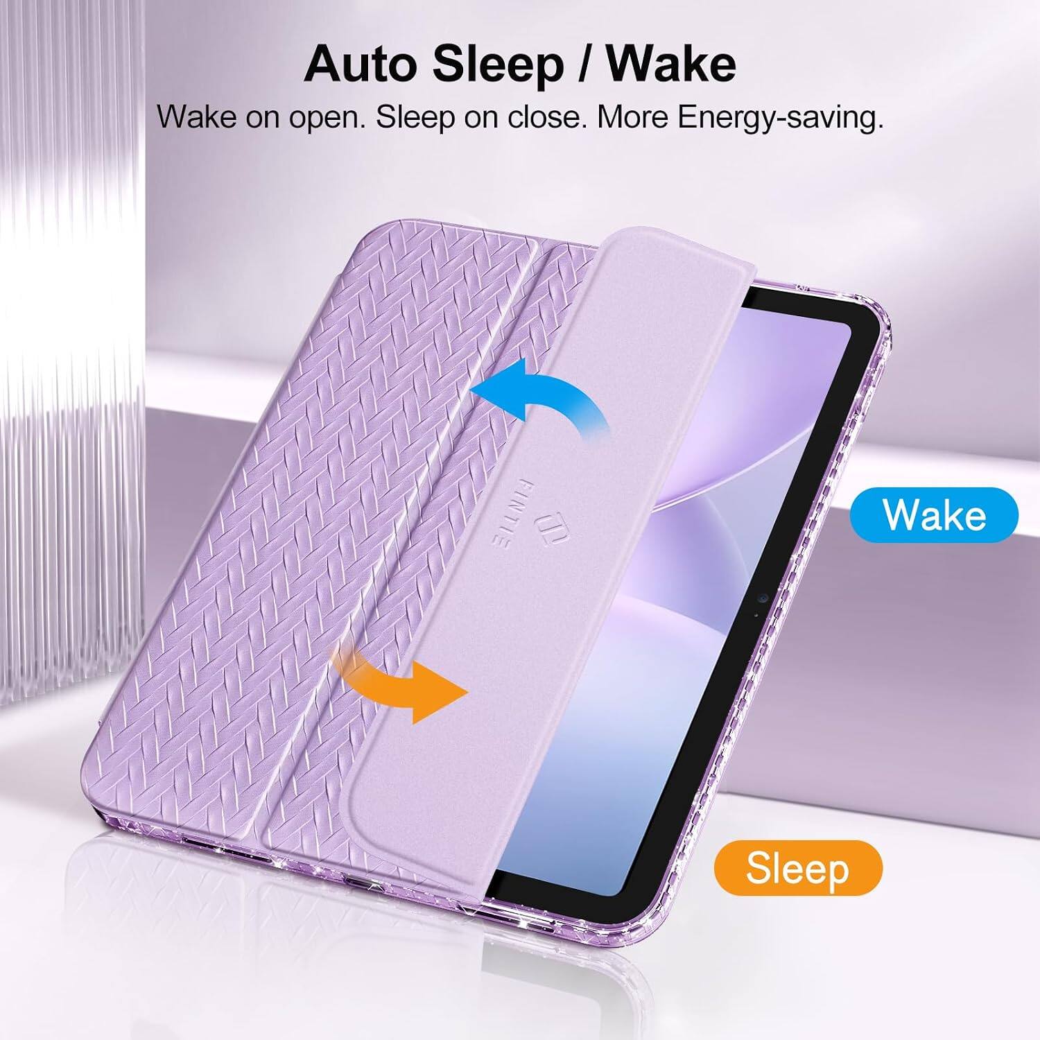 Auto Sleep / Wake  
Wake on open. Sleep on close. More Energy-saving.
