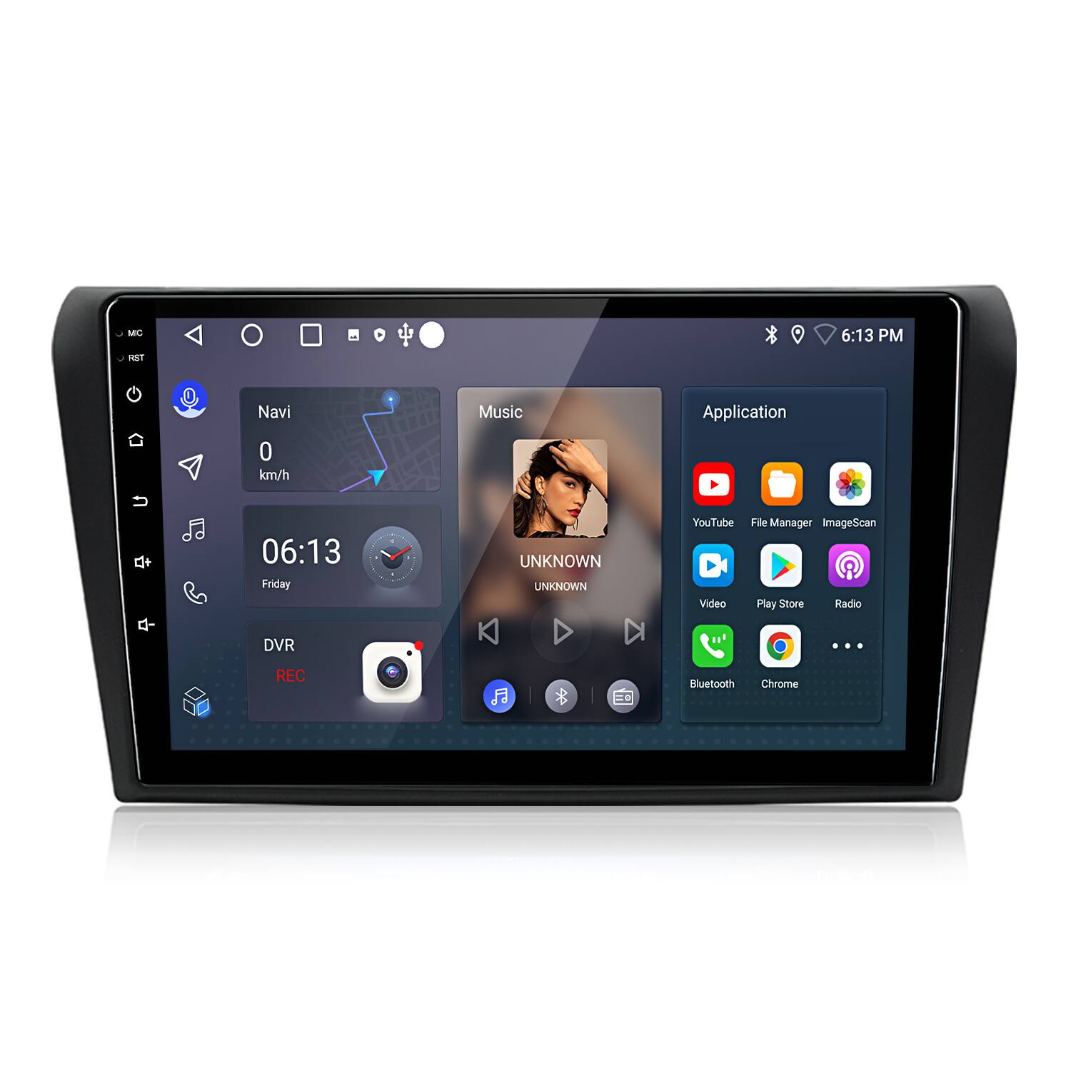 - MC 6:13 PM ST Navi Music Application 0 km/h d- 06:13 Friday DVR UNKNOWN UNKNOWN YouTube File Manager ImageScan Video Play Store Radio ... REC F Bluetooth Chrome