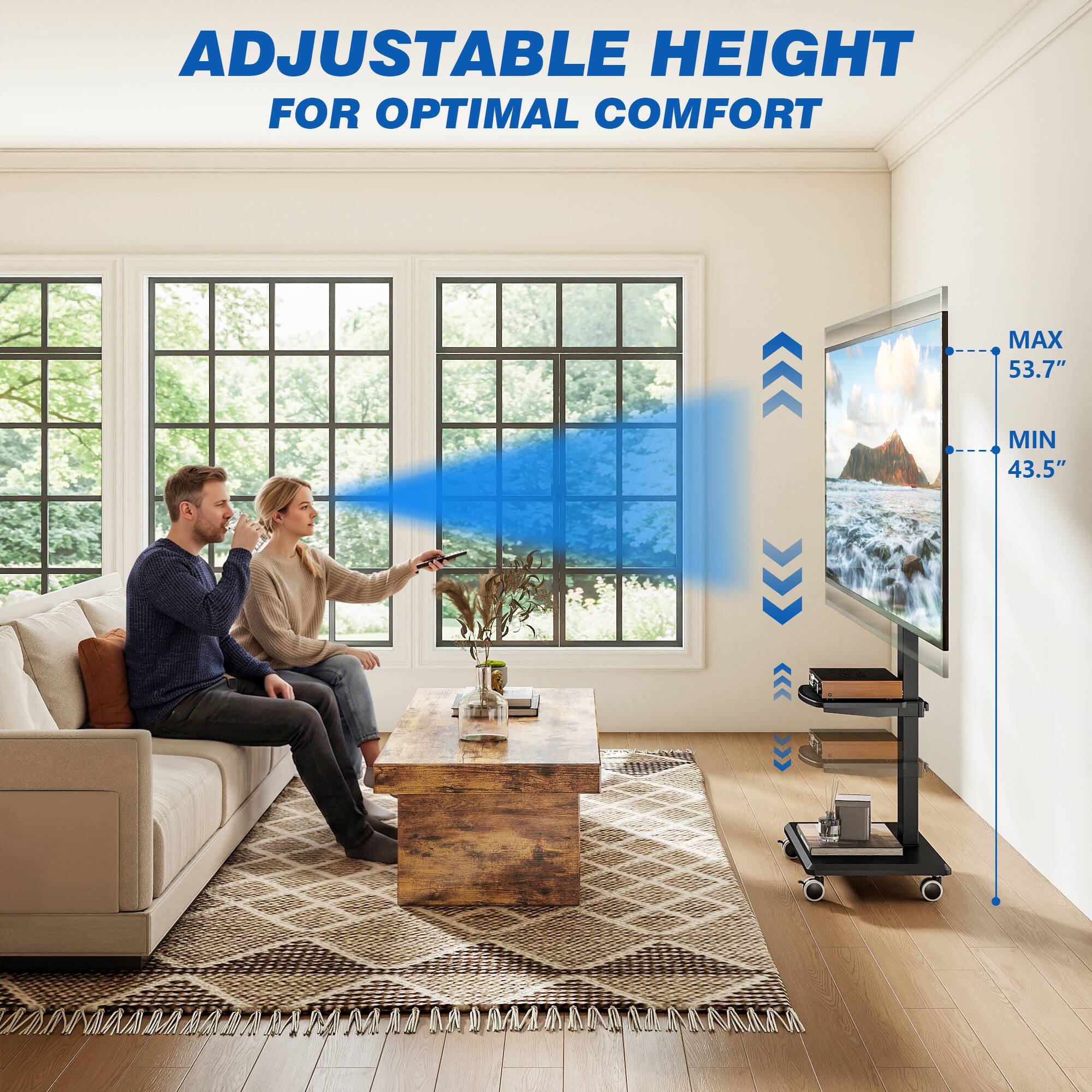 ADJUSTABLE HEIGHT FOR OPTIMAL COMFORT  
MAX 53.7"  
MIN 43.5"