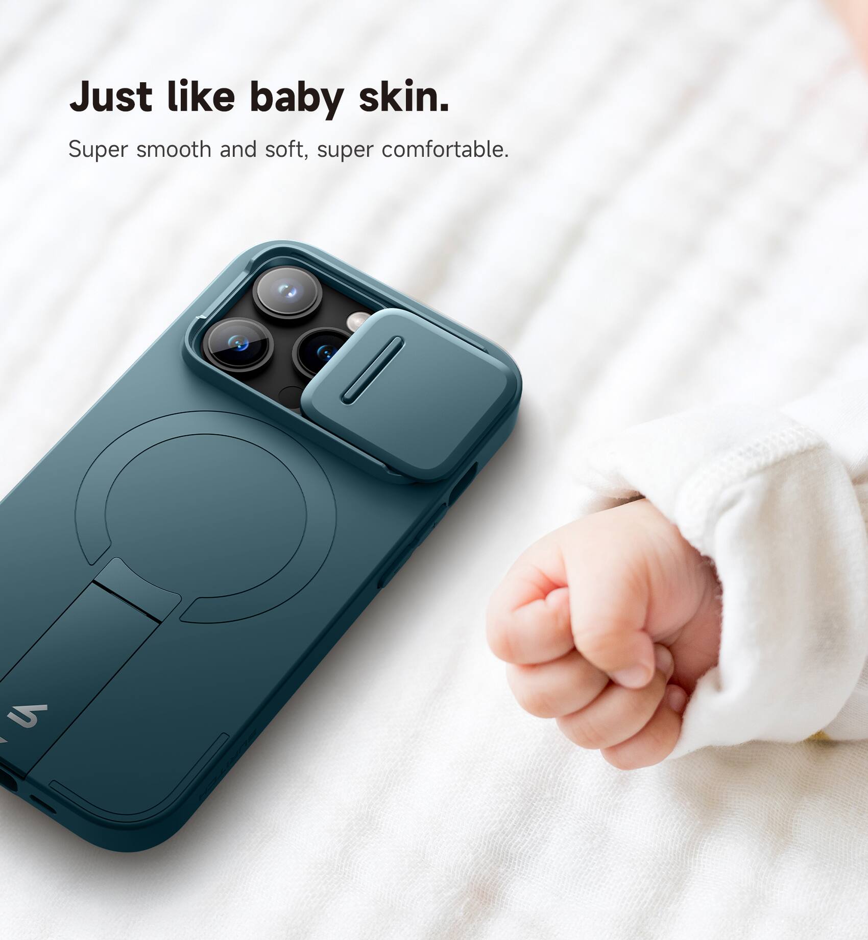 Just like baby skin.  
Super smooth and soft, super comfortable.