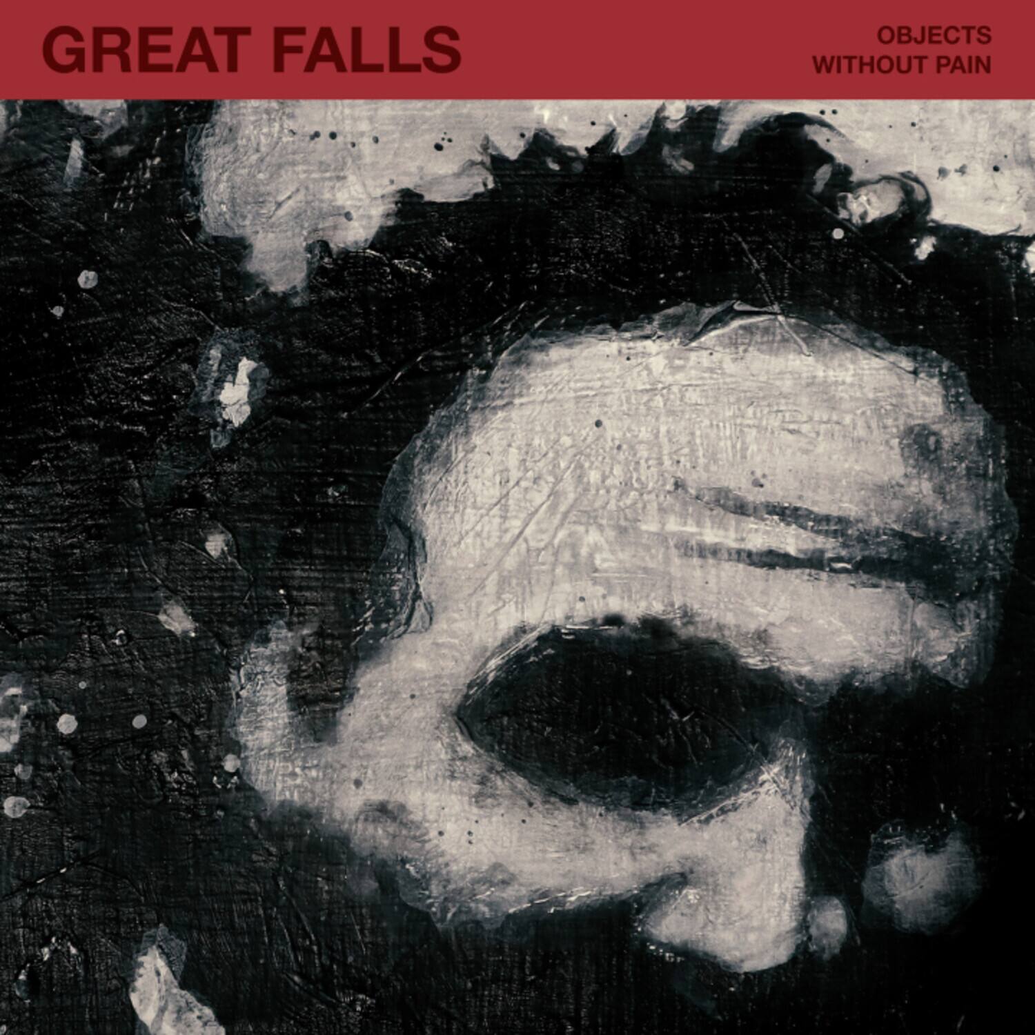 GREAT FALLS  
OBJECTS WITHOUT PAIN