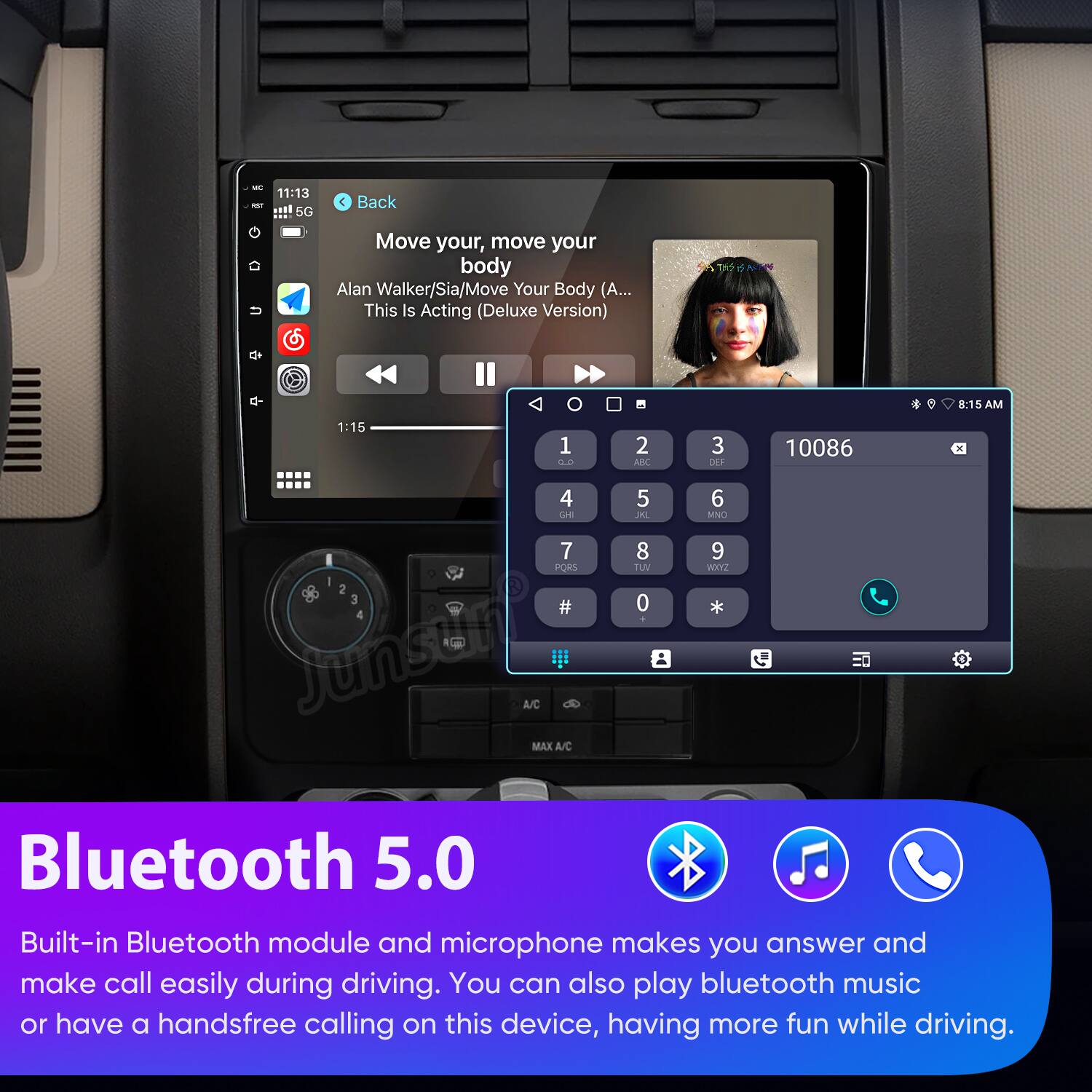 M 11:13 - ... 5G ... Back Move your, move your body Alan Walker/Sia/Move Your Body (A... This Is Acting (Deluxe Version) d+ 8:15 AM 1:15 1 SU 2 ABC 3 DE 10086 4 5 6 can AL MNO 7 8 9 PORS TUV WHK? 2 3 0 # 4 a Junsure A/C MAX A/C Bluetooth 5.0 Built-in Bluetooth module and microphone makes you answer and make call easily during driving. You can also play bluetooth music or have a handsfree calling on this device, having more fun while driving.
