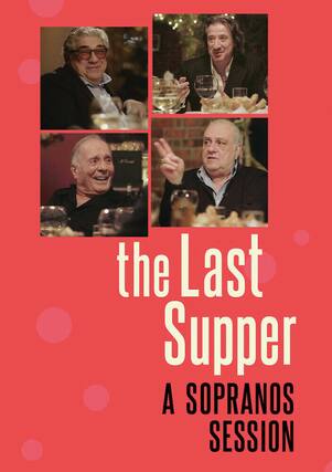 Front. The Last Supper: A Sopranos Session (MOD) (DVD Movie).