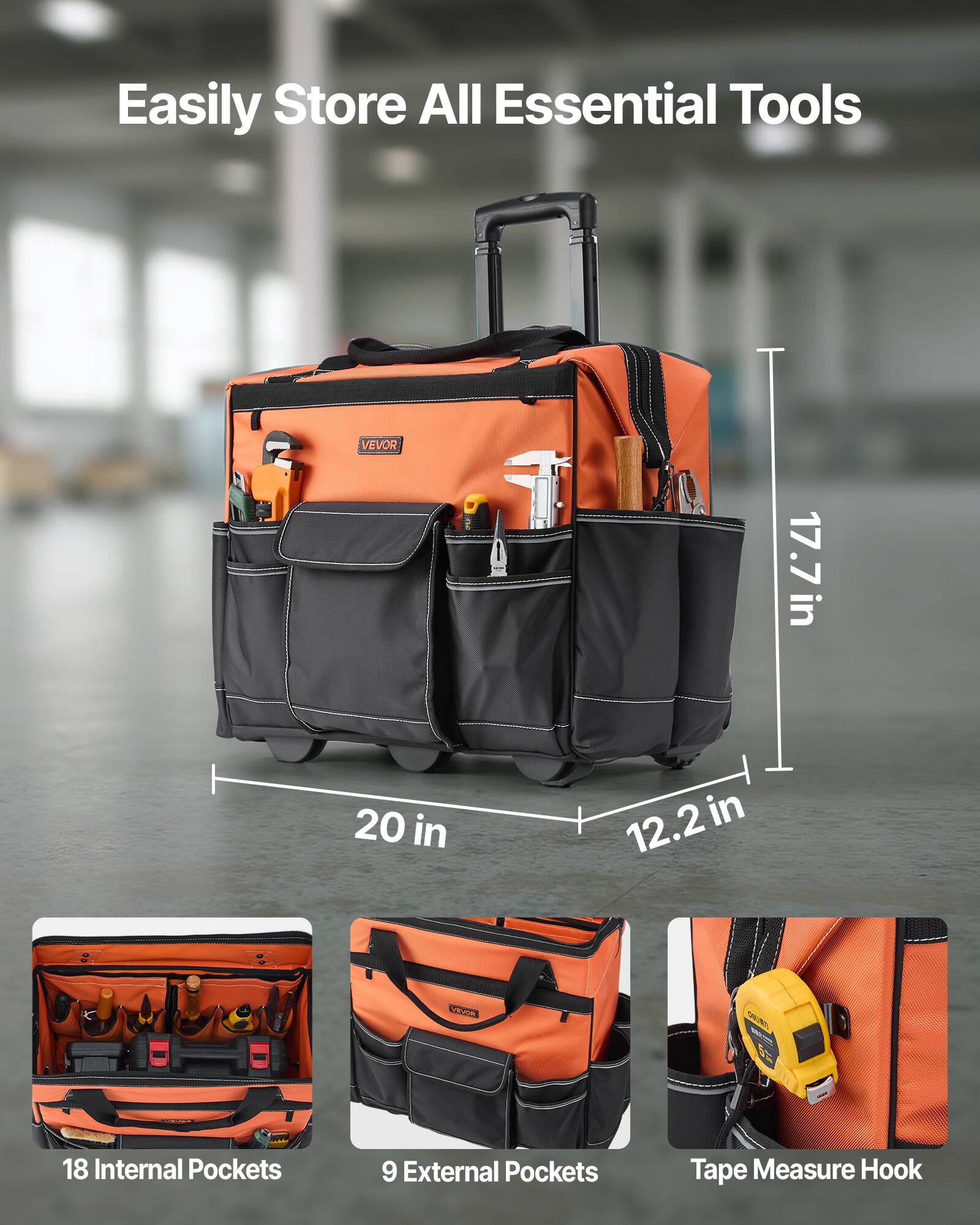 Easily Store All Essential Tools

VEVOR

17.7 in  
20 in  
12.2 in

18 Internal Pockets  
9 External Pockets  
Tape Measure Hook