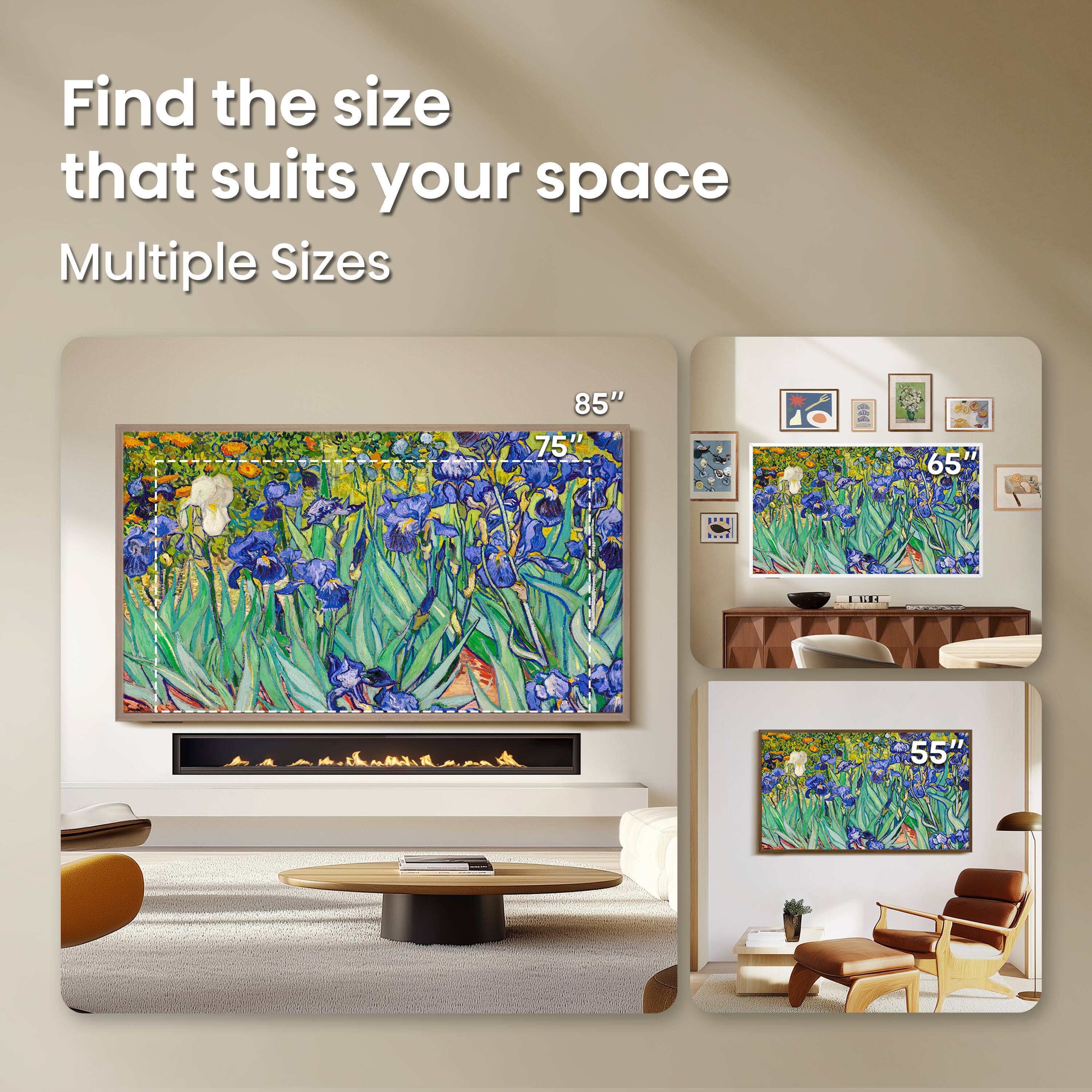 Find the size that suits your space  
Multiple Sizes  
85"  
75"  
65"  
55"
