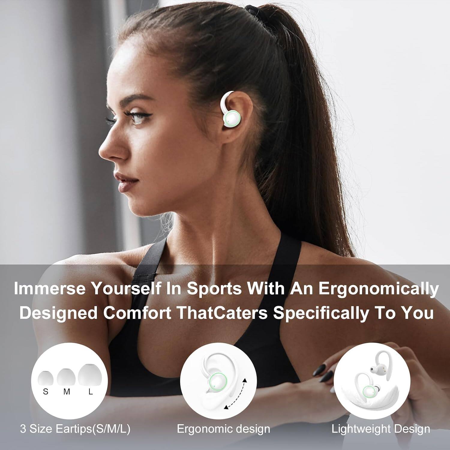 Immerse Yourself In Sports With An Ergonomically Designed Comfort That Caters Specifically To You

3 Size Eartips (S/M/L)

Ergonomic Design

Lightweight Design