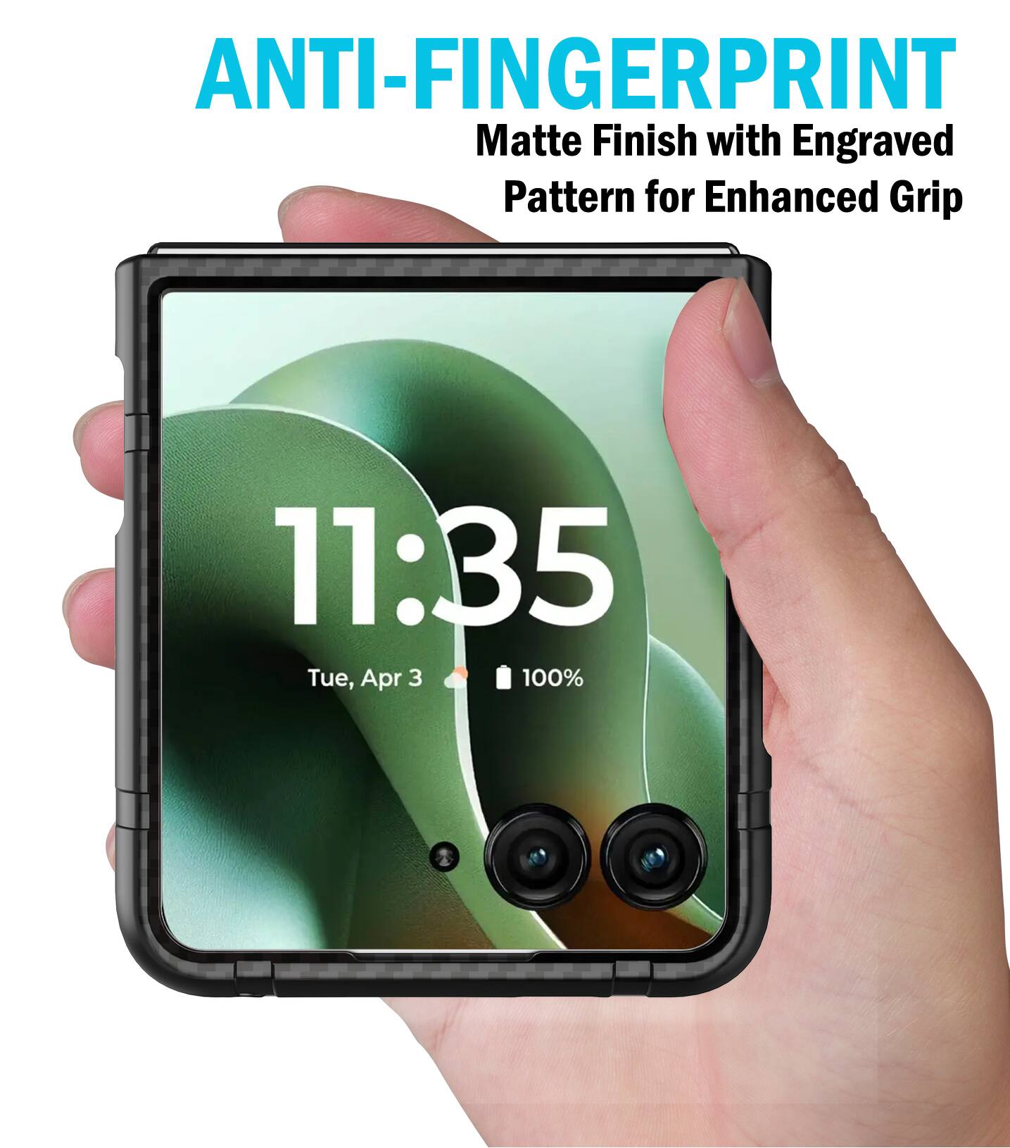 ANTI-FINGERPRINT  
Matte Finish with Engraved Pattern for Enhanced Grip  

11:35  
Tue, Apr 3  
100%